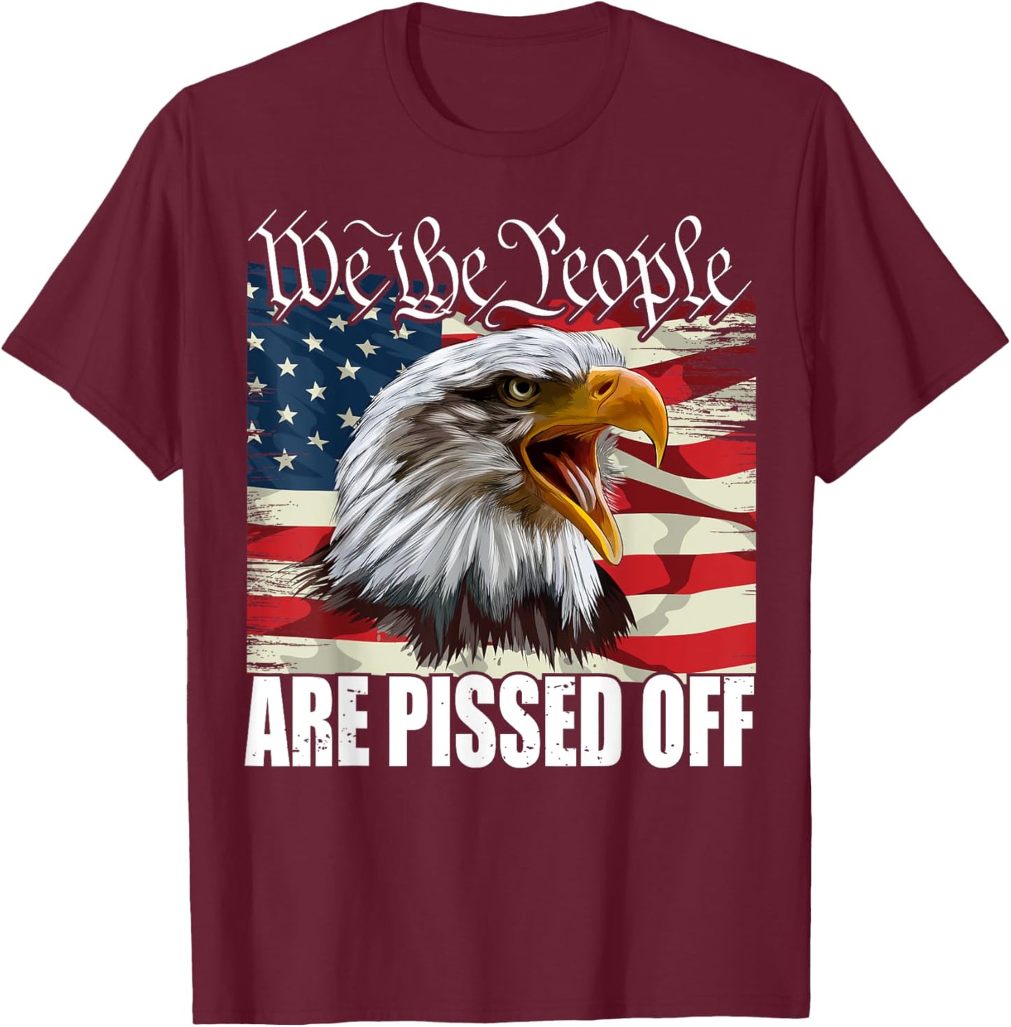 funny American flag bald eagle we the people are pissed off T-Shirt - T-Shirt | Maroon