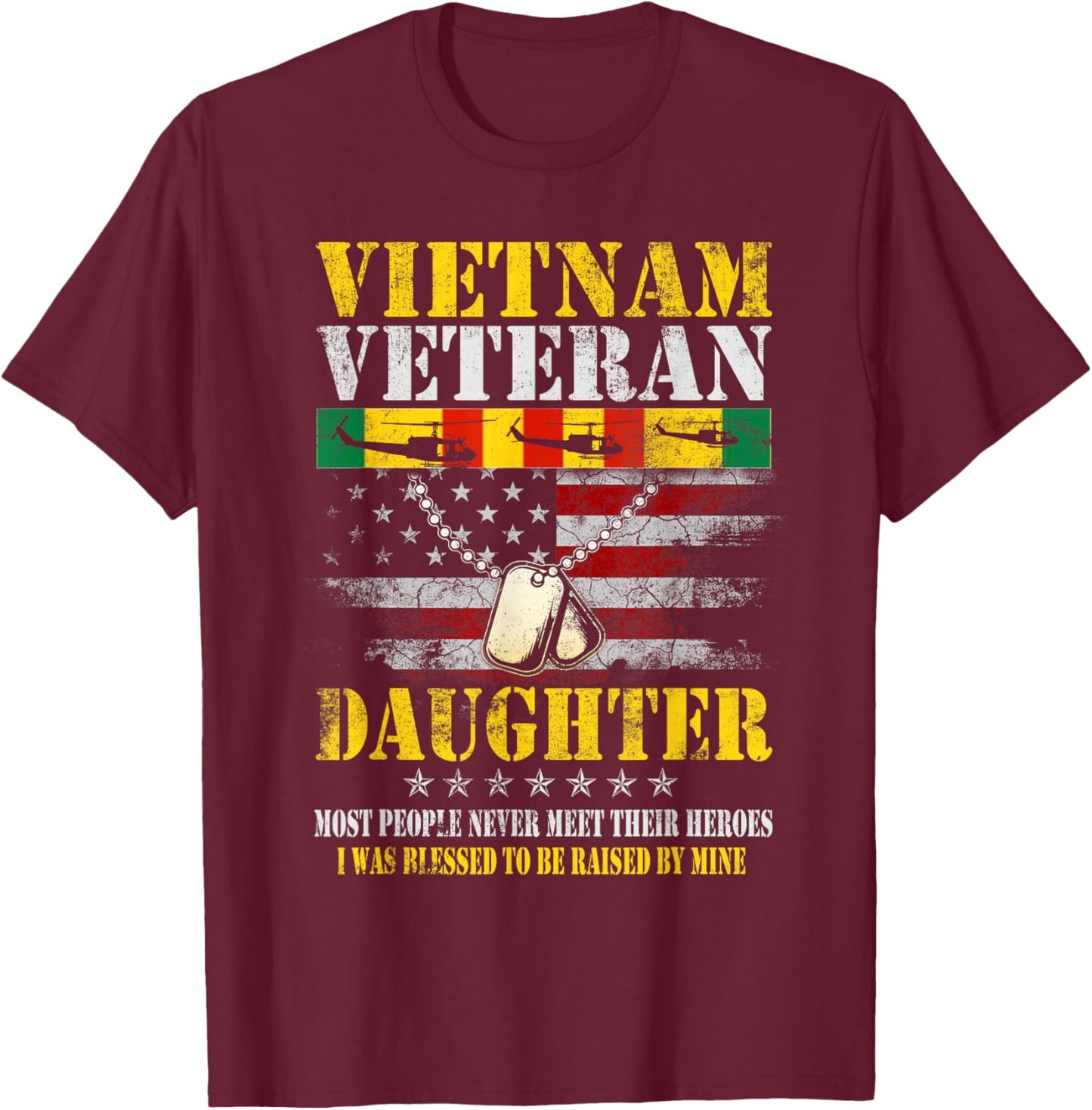 Vietnam Veteran Daughter Raised By My Hero Veterans Day Gift T-Shirt - T-Shirt | Maroon