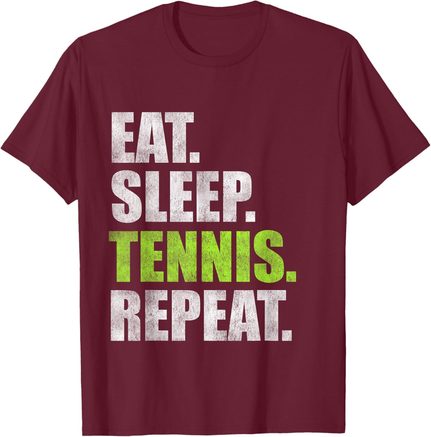 Eat Sleep Tennis Repeat T-Shirt - T-Shirt | Maroon