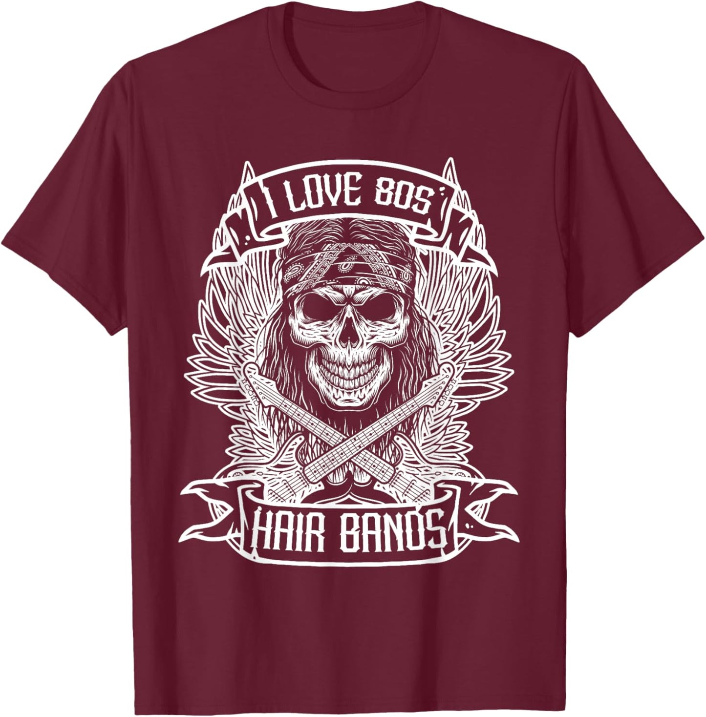 I Love 80s Headbands - Funny Rock Glam Band Party T-Shirt - T-Shirt | Maroon