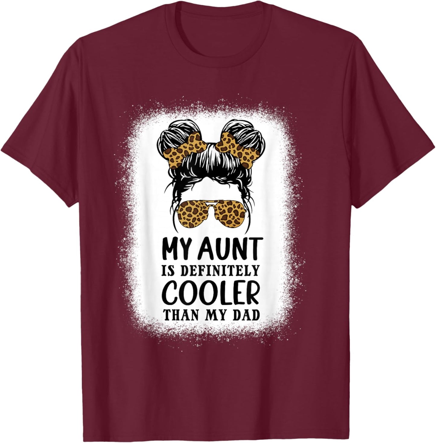 My Aunt Is Definitely Cooler Than My Dad Girls Niece Nephew T-Shirt - T-Shirt | Maroon