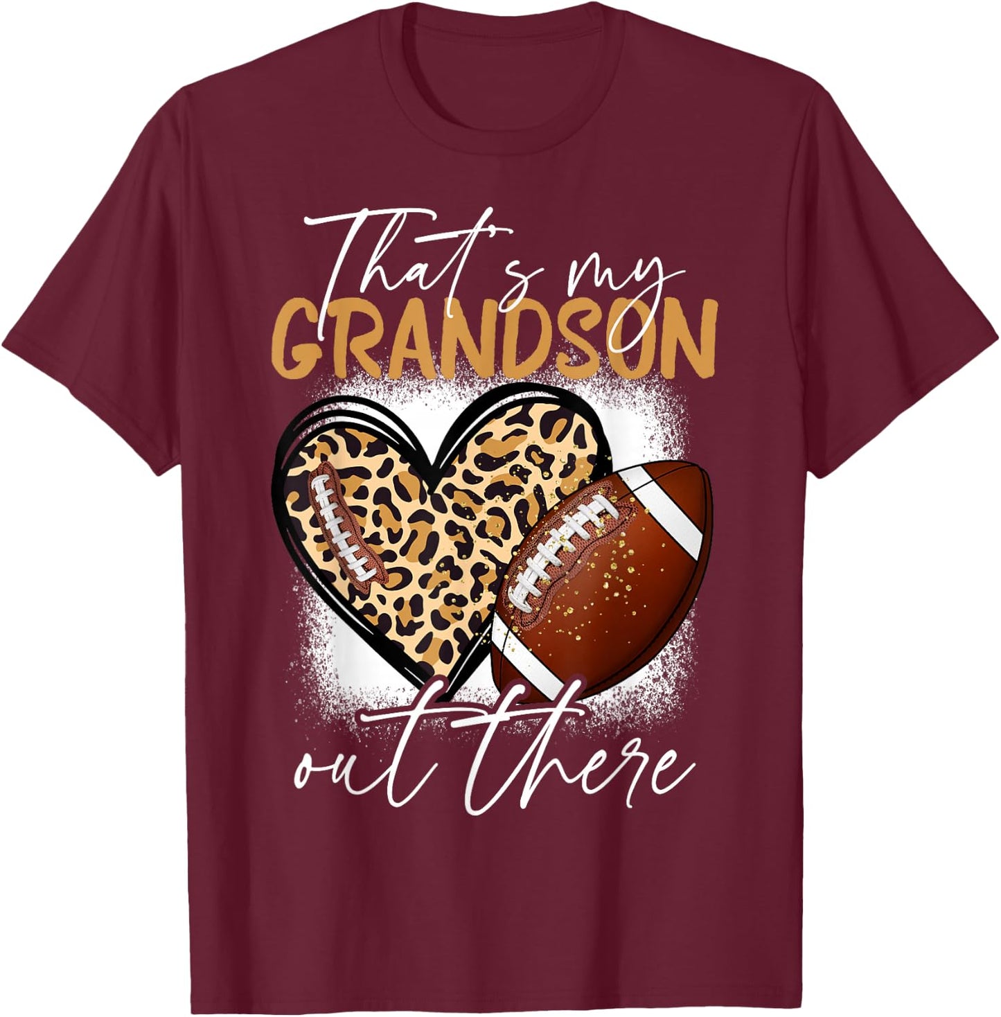 That's My Grandson Out There Football Grandma Funny T-Shirt - T-Shirt | Maroon