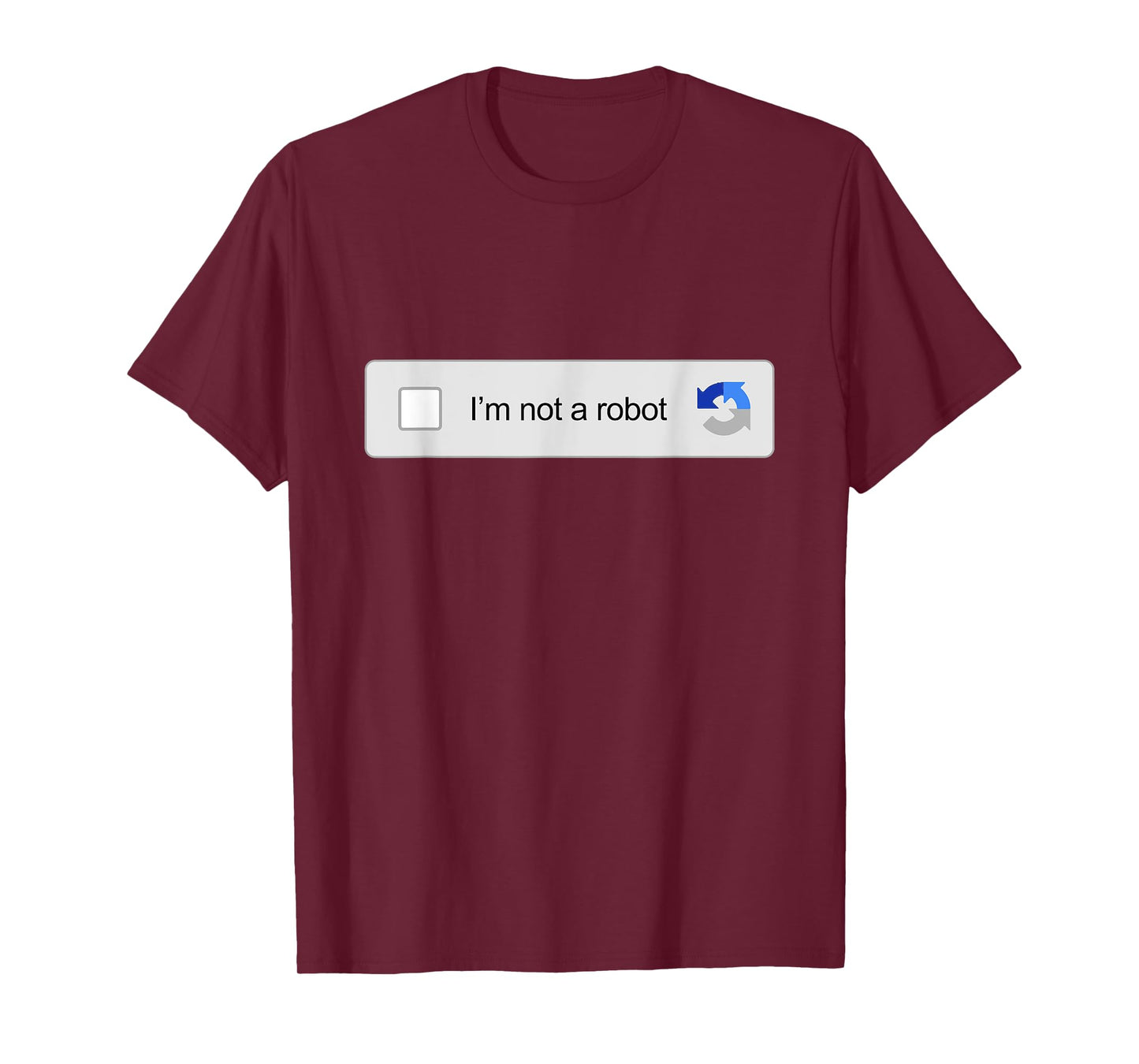 I'm Not A Robot Captcha Verification Funny Internet Memes T-Shirt