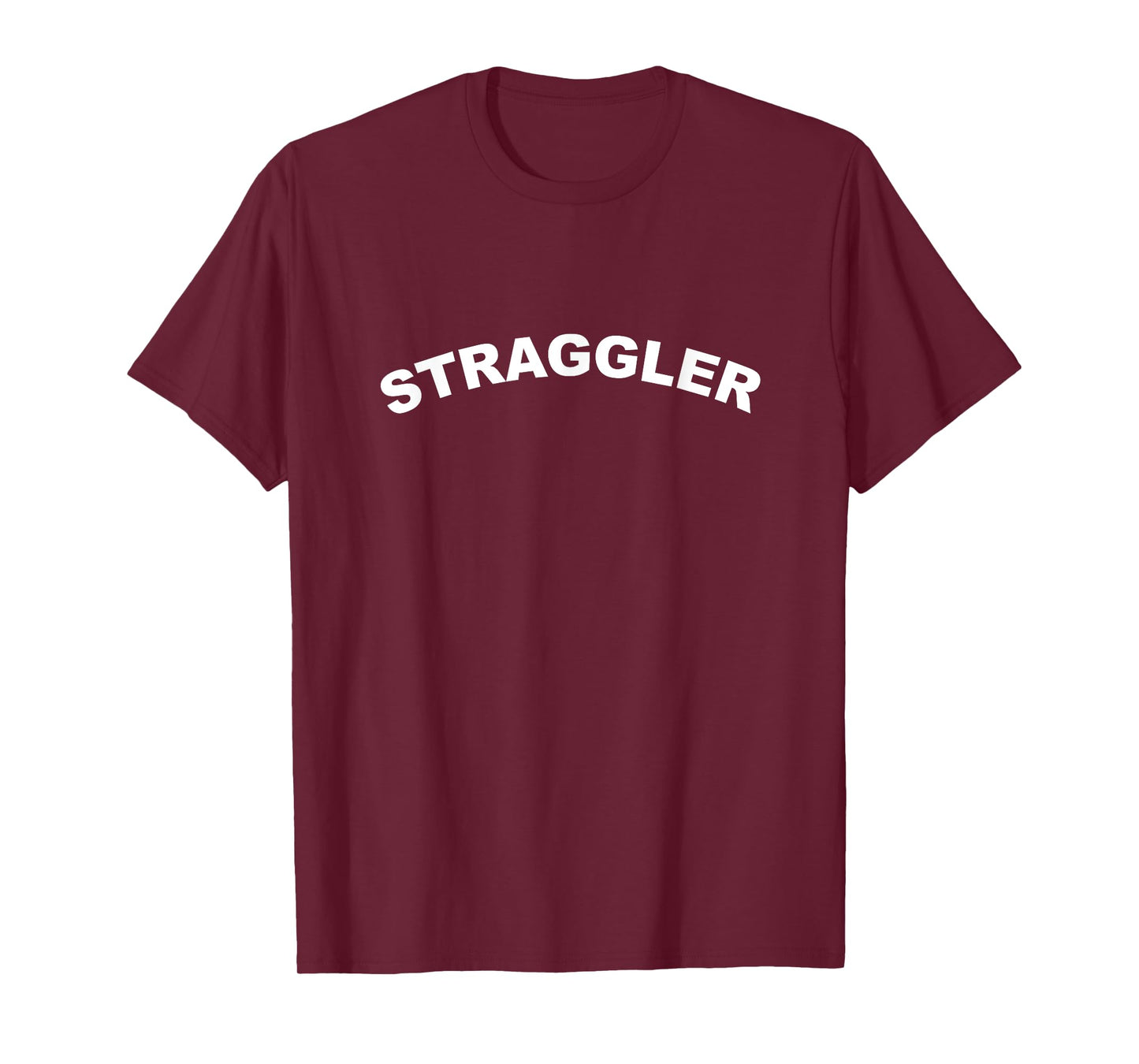 Funny Hiker Running - STRAGGLER - Slow Nature Outdoors T-Shirt
