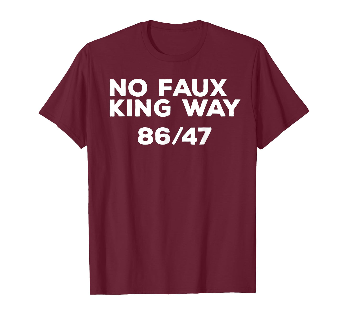 No Faux King Way 86/47 Feminist T-Shirt