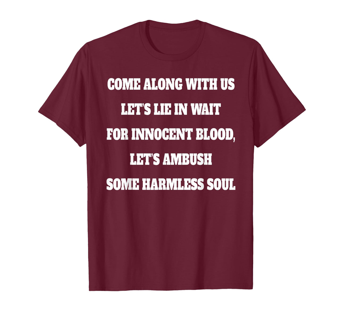 COME ALONG WITH US Working Man Pro 1:11 Quote T-Shirt