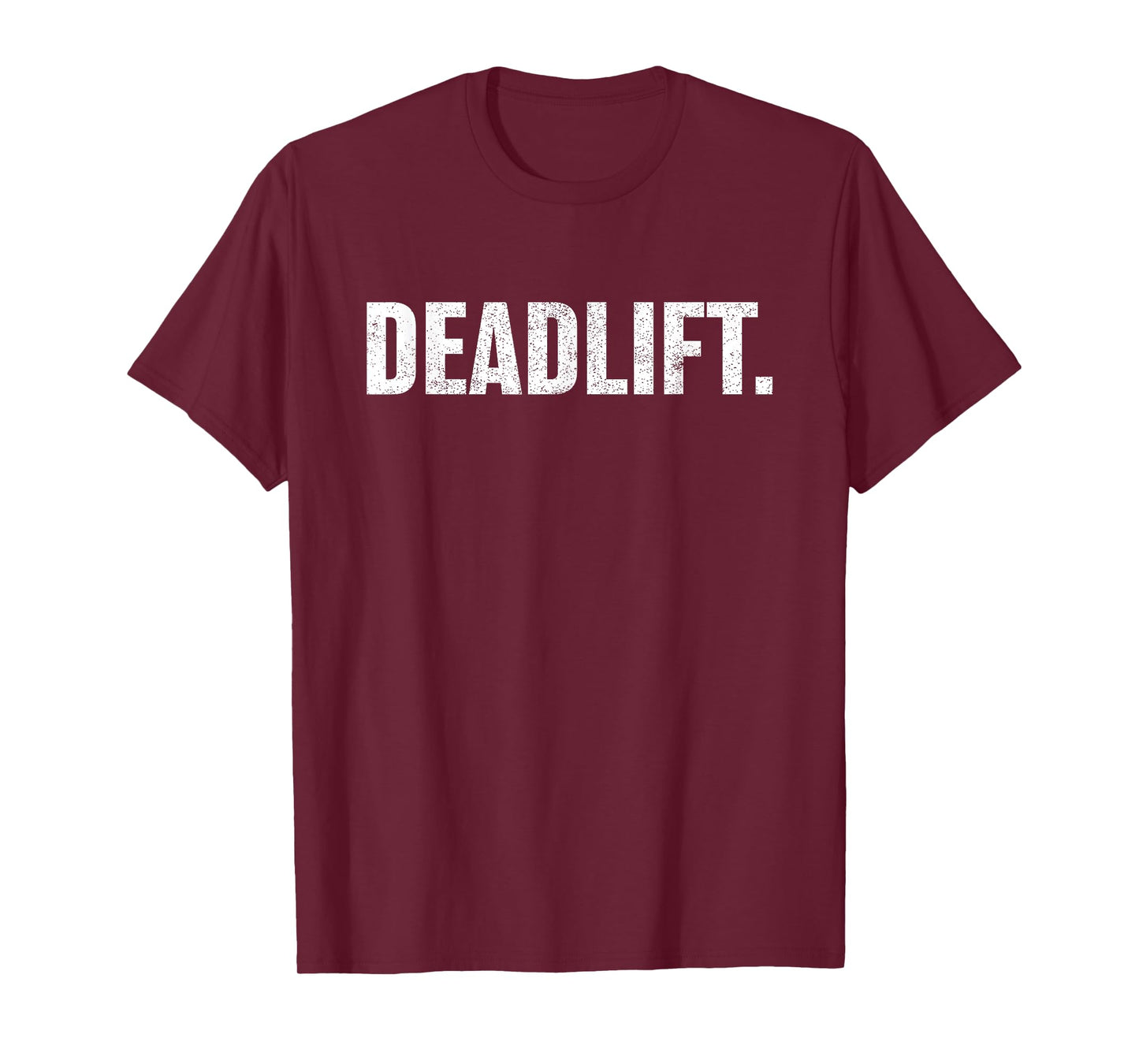Powerlifting, Weightlifting, Distressed Deadlift Gym T Shirt T-Shirt