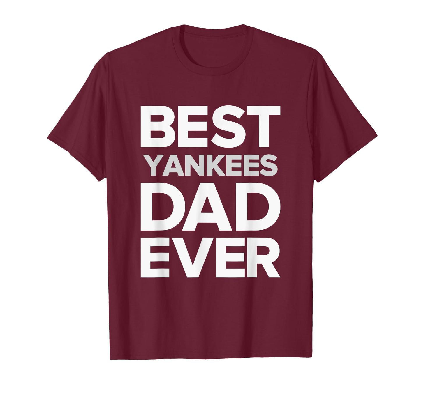 Yankees North Best DAD Ever HS T-Shirt