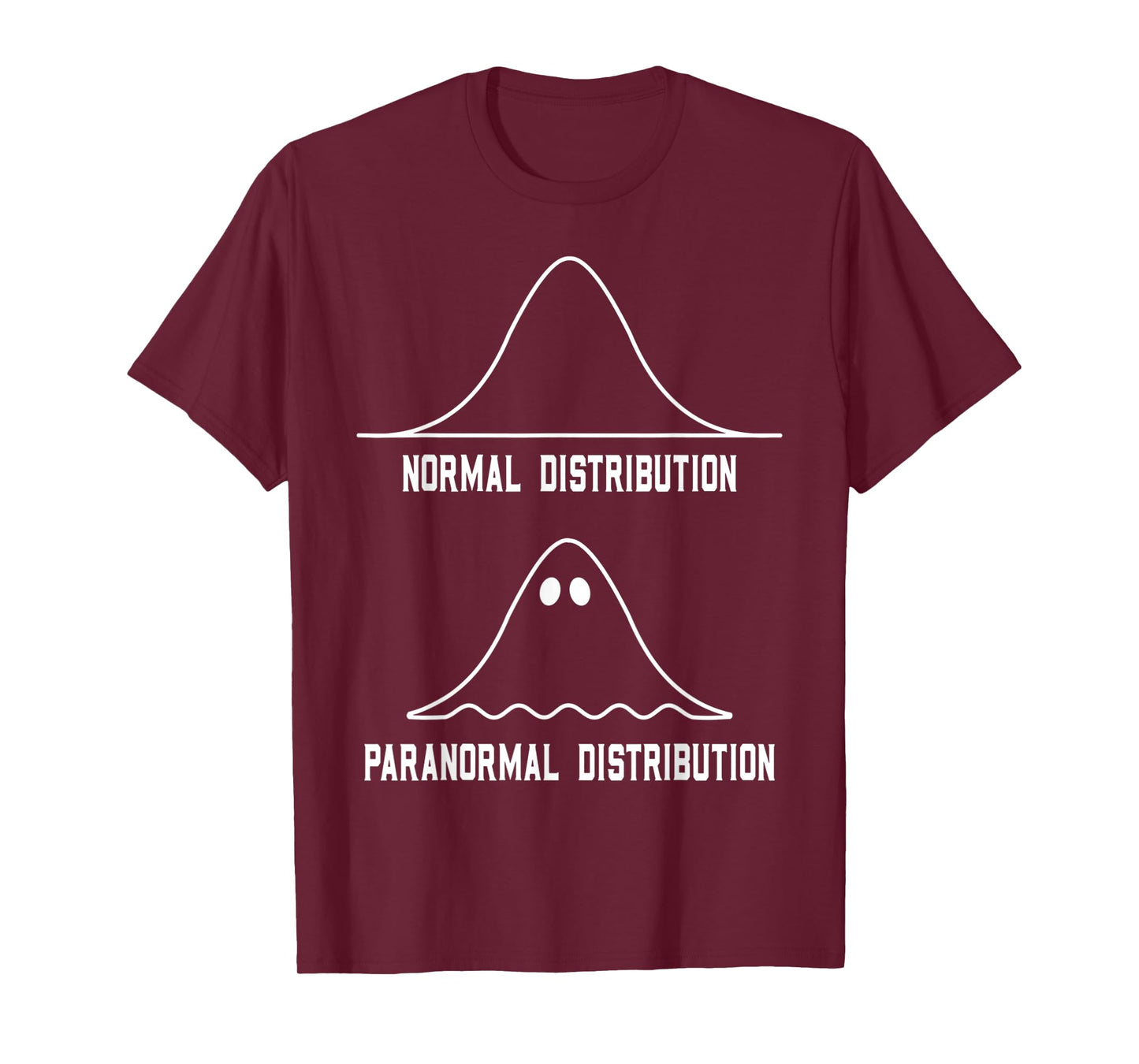 Math Normal Distribution Paranormal Distribution Teacher Tee T-Shirt
