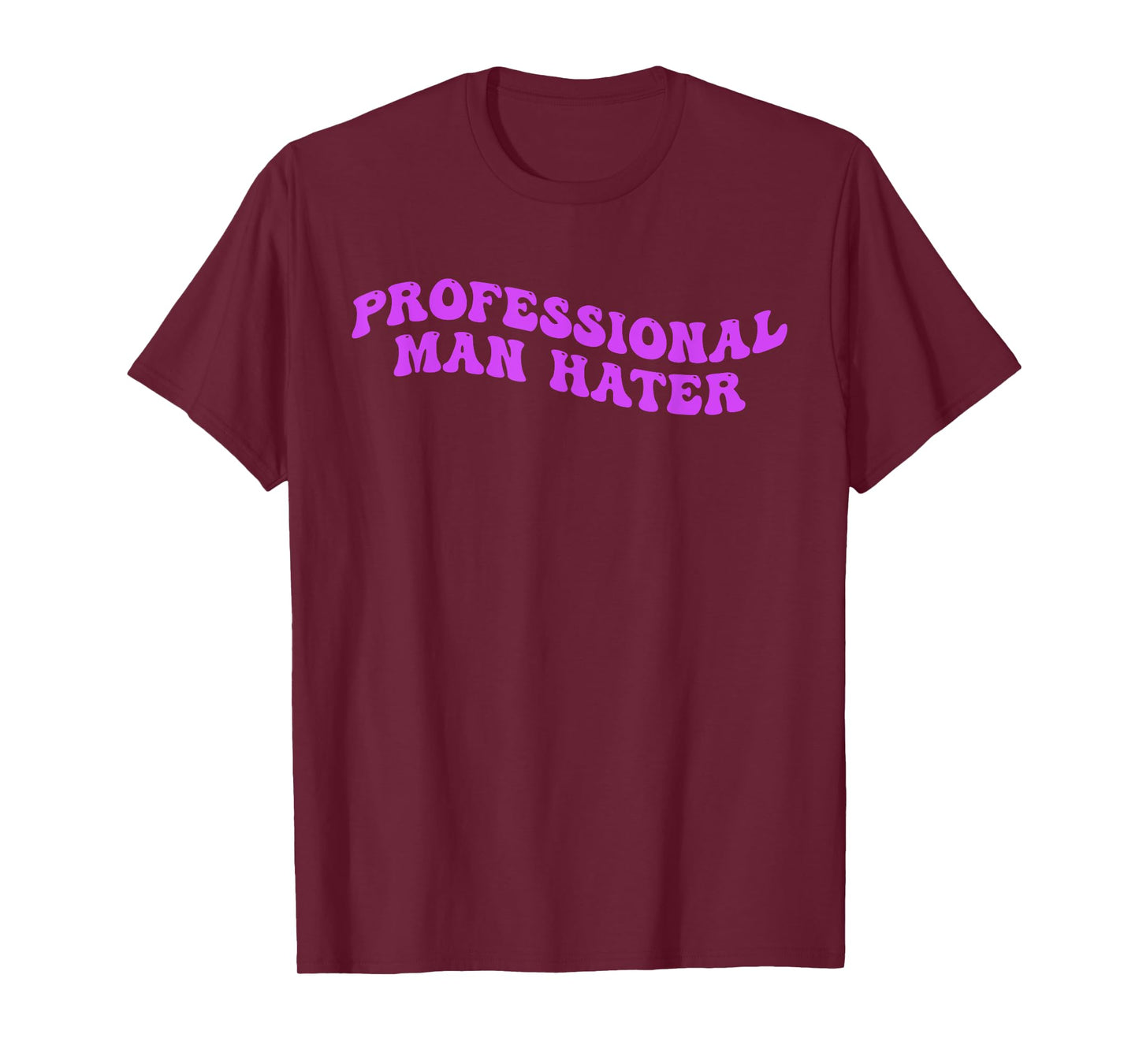 Professional Man Hater Design T-Shirt
