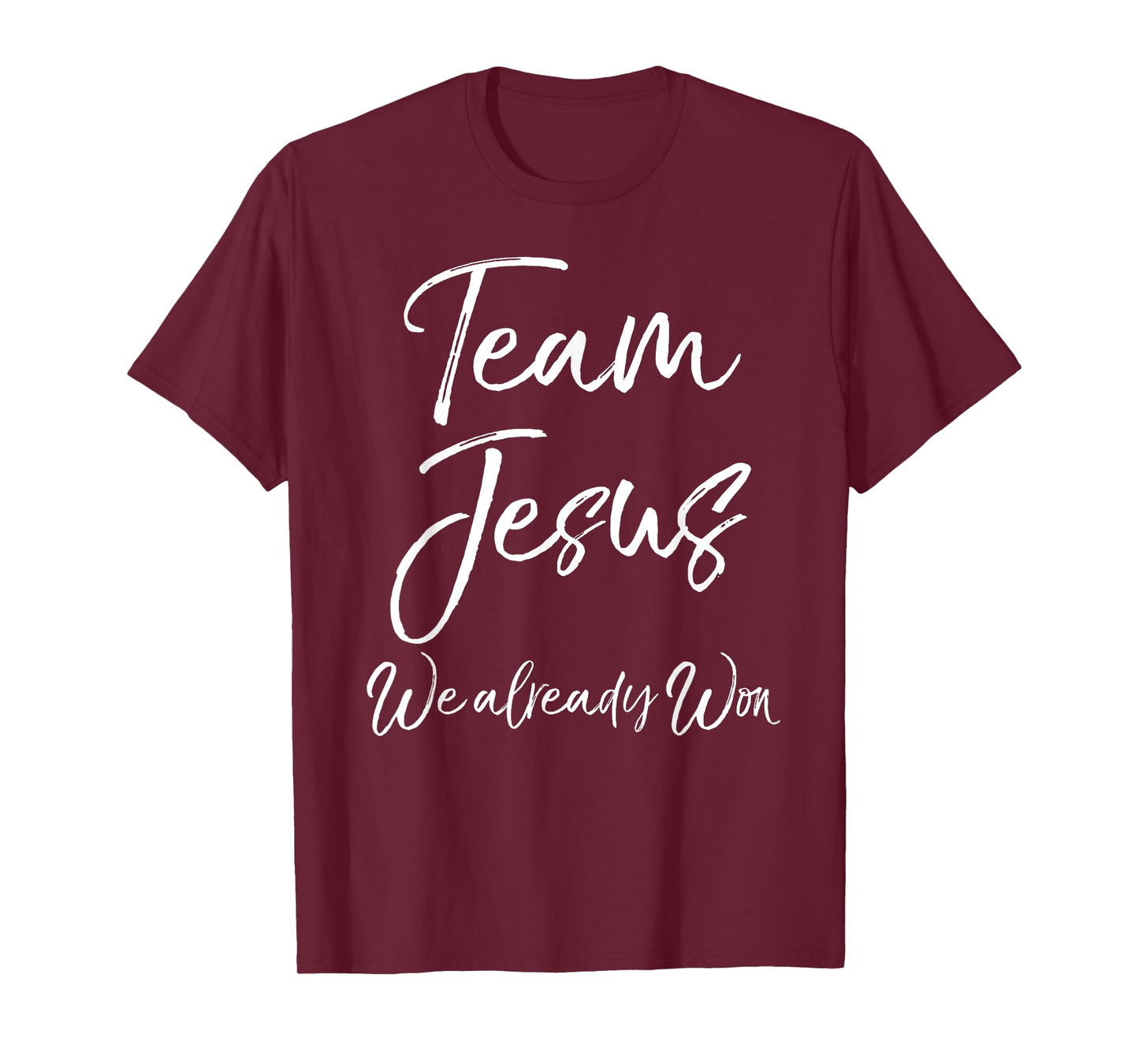 Christian Overcomer Quote Victory Team Jesus We Already Won T-Shirt