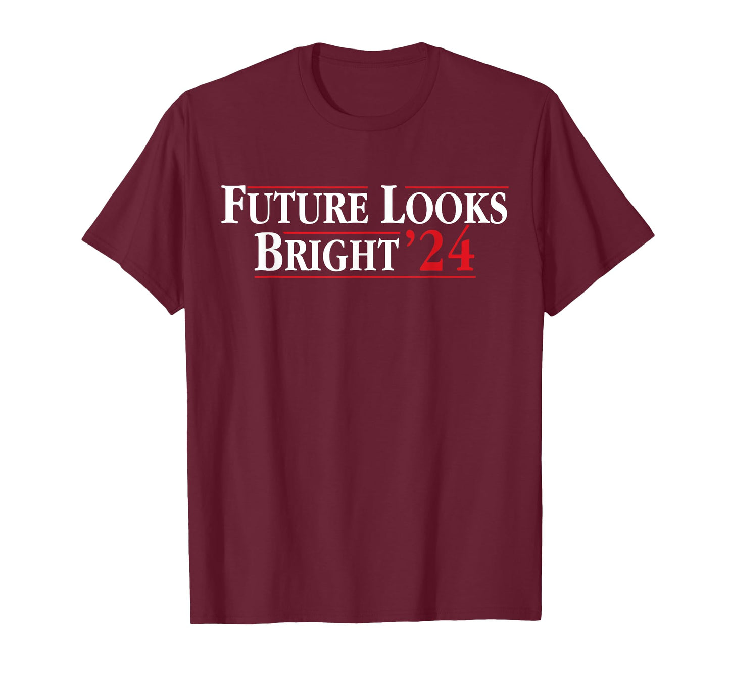 Future Looks Bright '24 T-Shirt