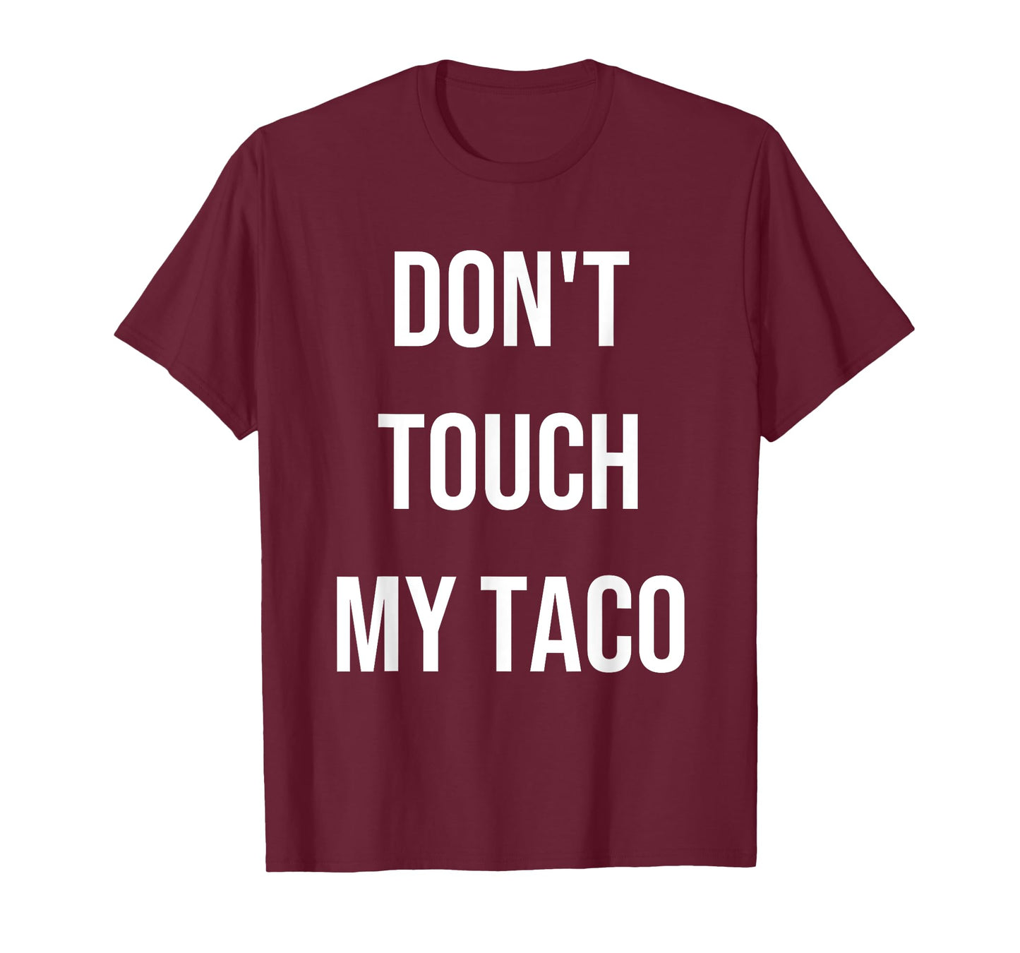 Don't Touch My Taco T-Shirt