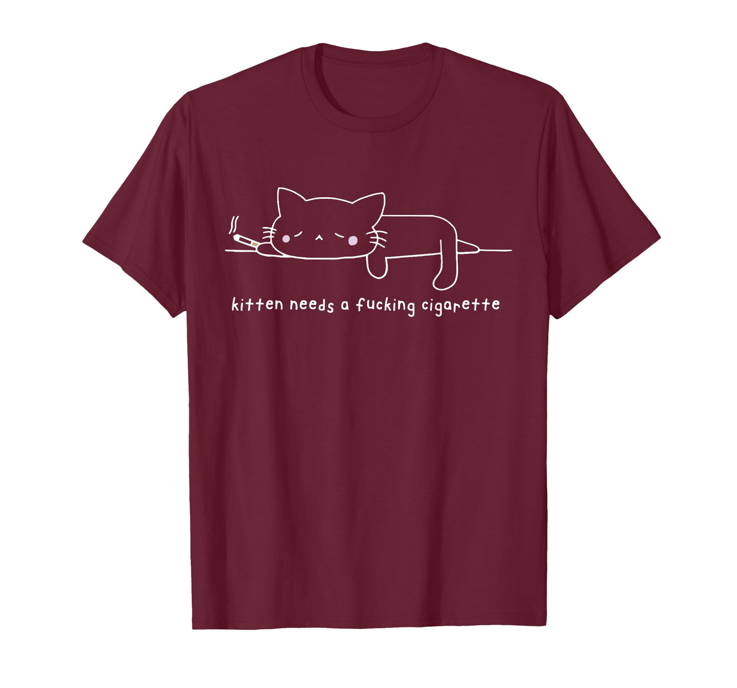 Kitten Needs A Fucking Cigarette Cat T-Shirt