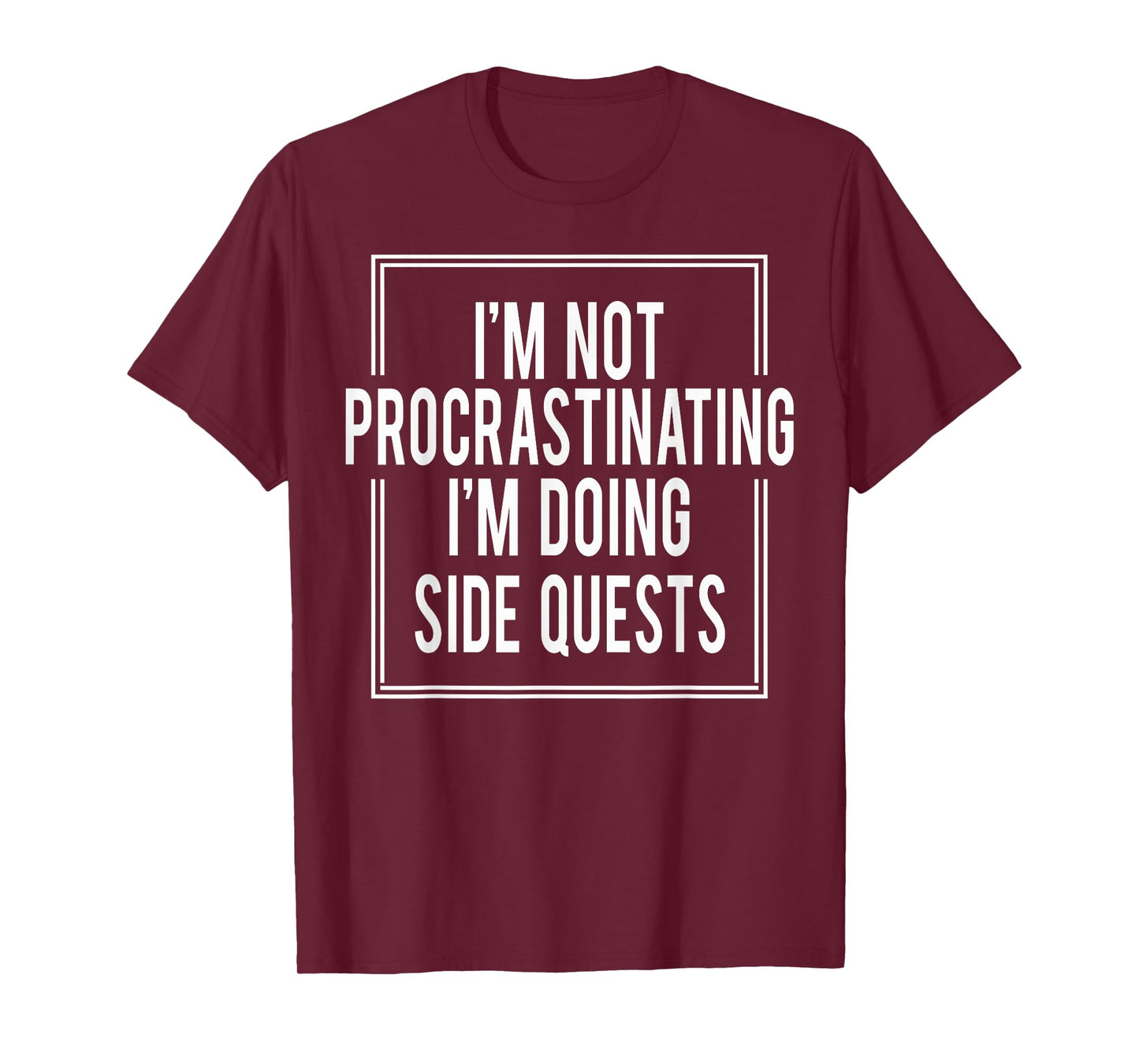 I'm Not Procrastinating I'm Doing Side Quests T-Shirt