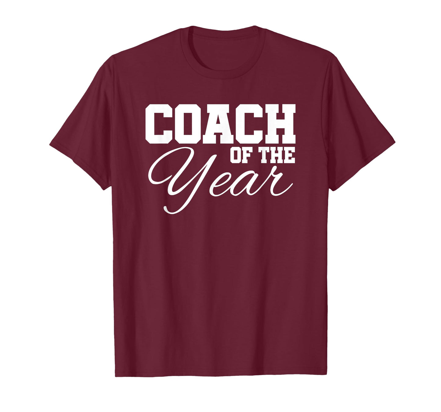 Coach Of The Year Sports Team End Of Season Recognition T-Shirt