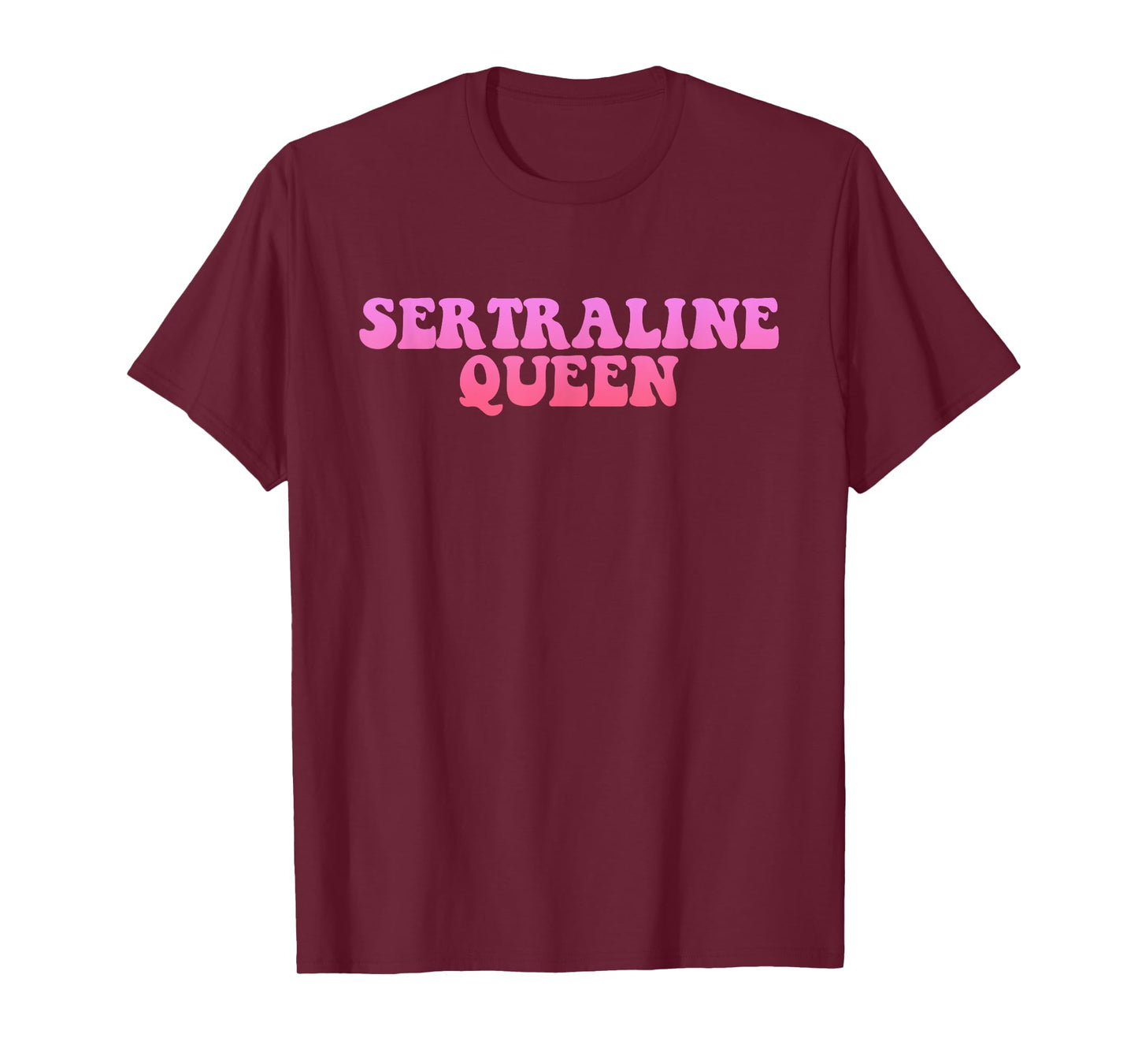 Sertraline Queen Mental Health Groovy Design T-Shirt