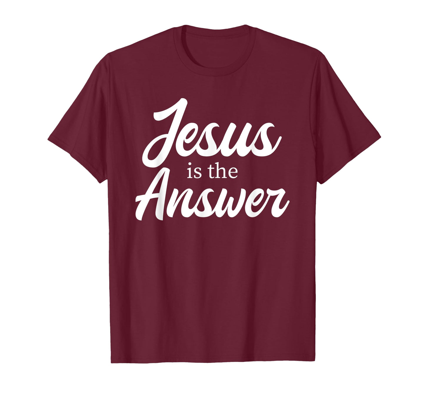 Jesus Is The Answer Christian Quote Christian Girl Women T-Shirt