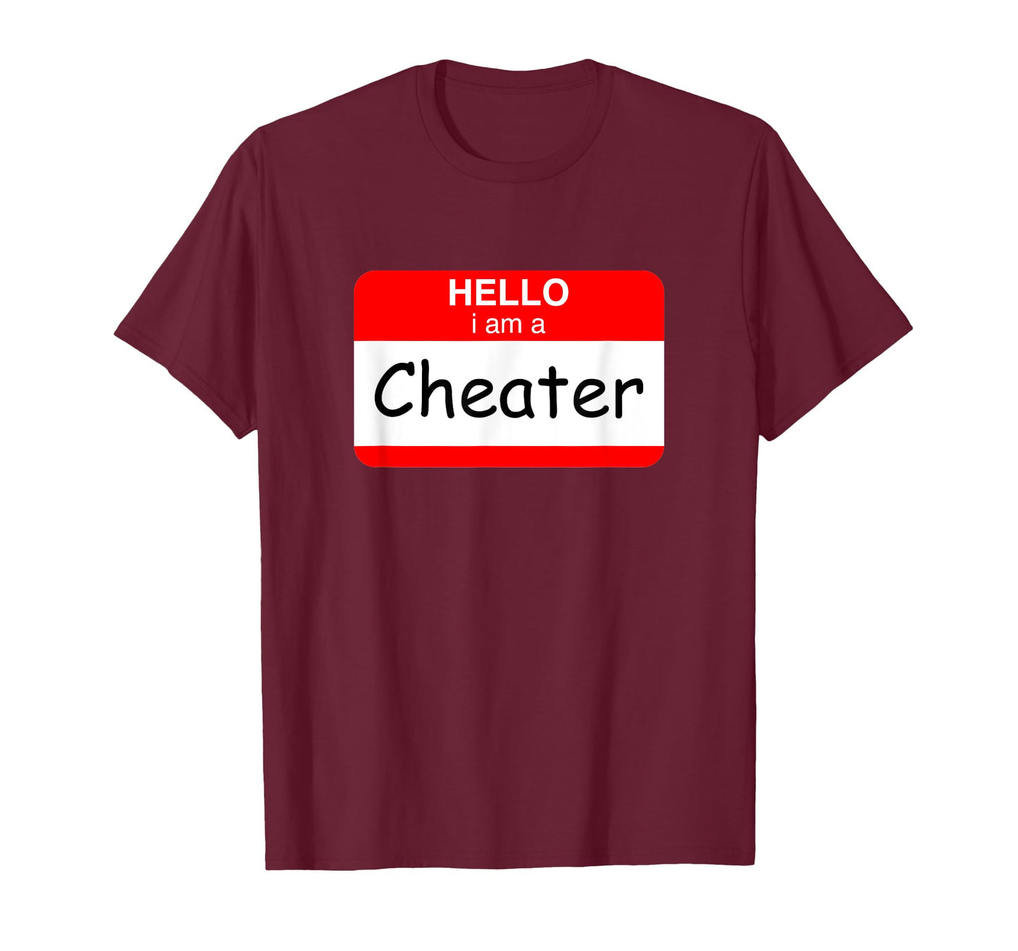 Hello I Am A Cheater T-Shirt