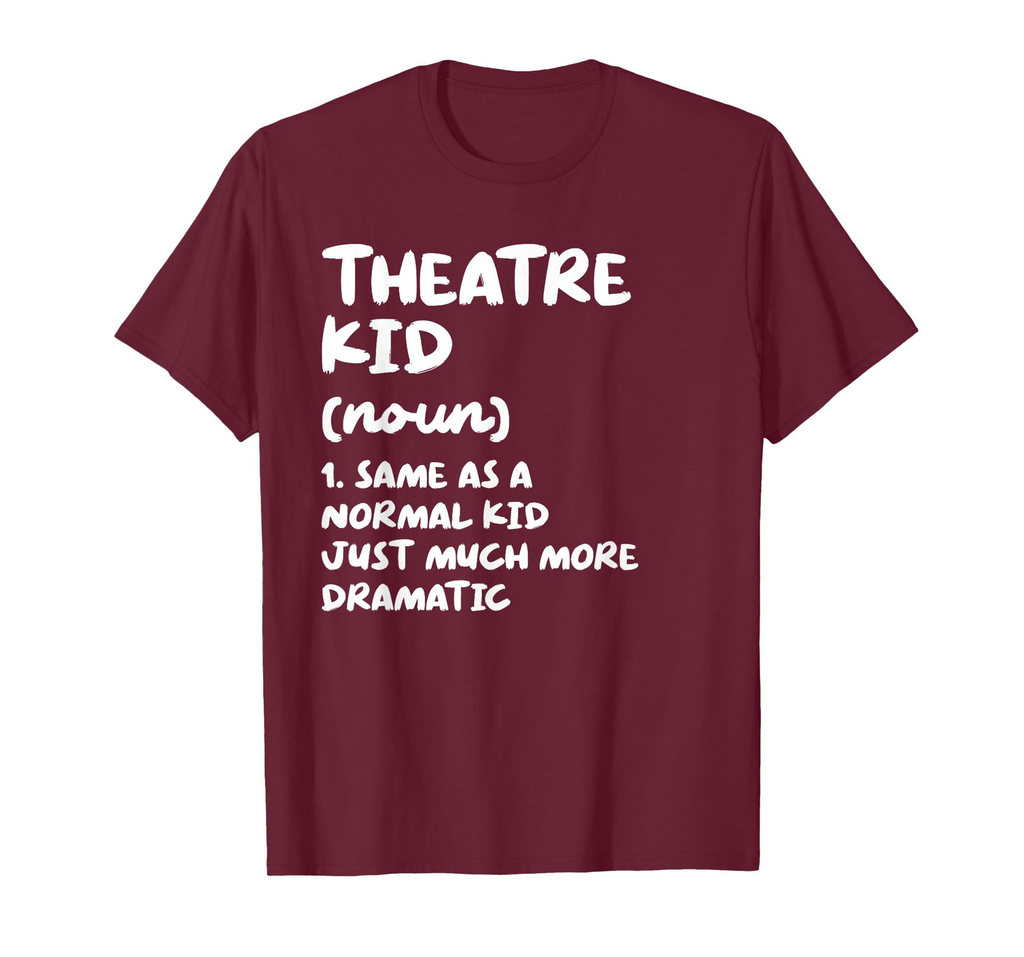 Theatre Kid Definition Funny T-Shirt