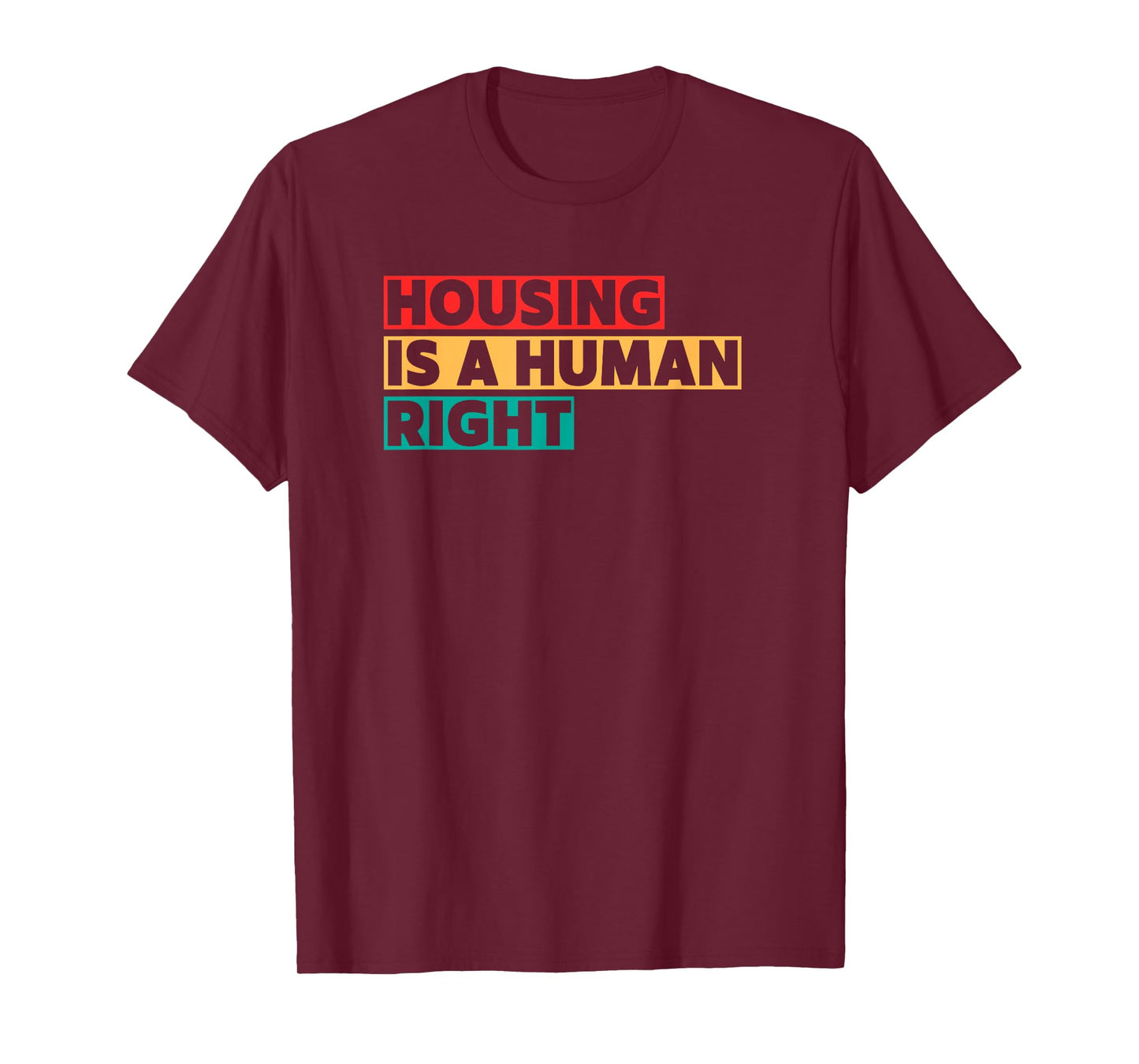 Housing Is A Human Right T-Shirt