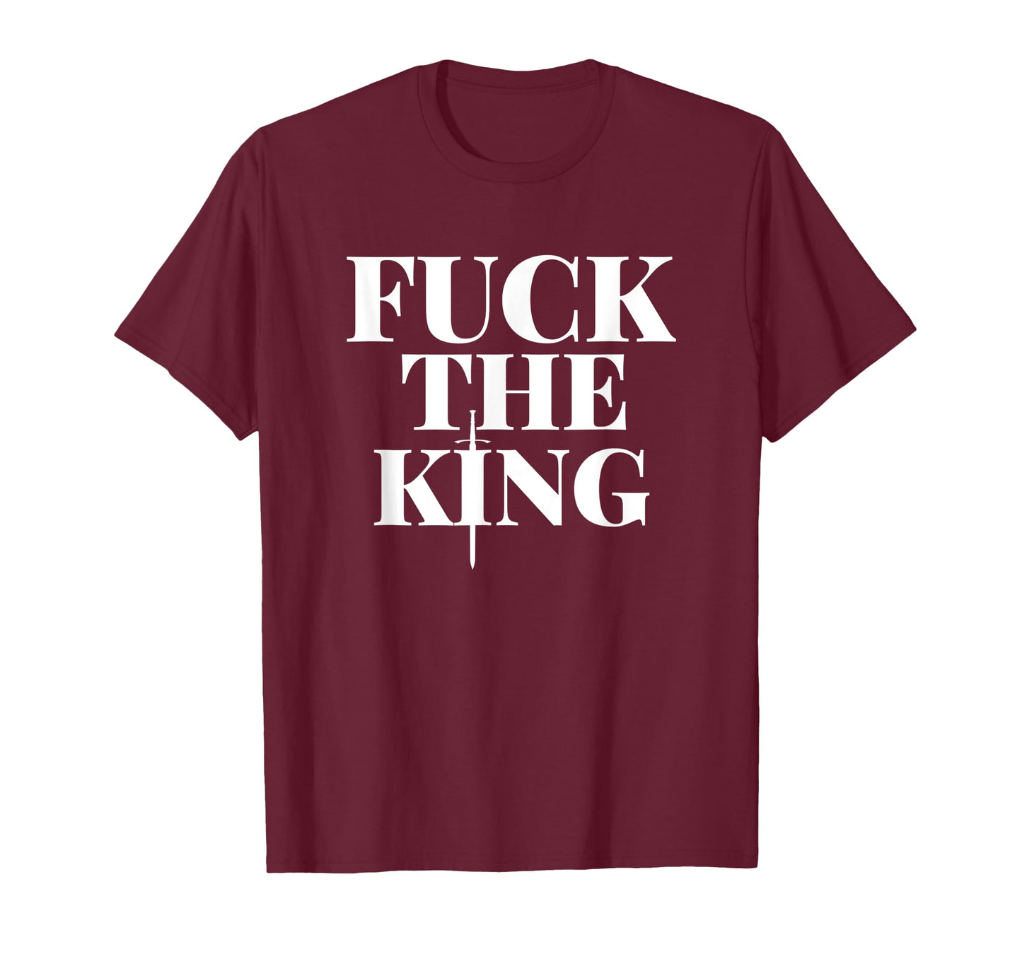 Fuck the King Shirt