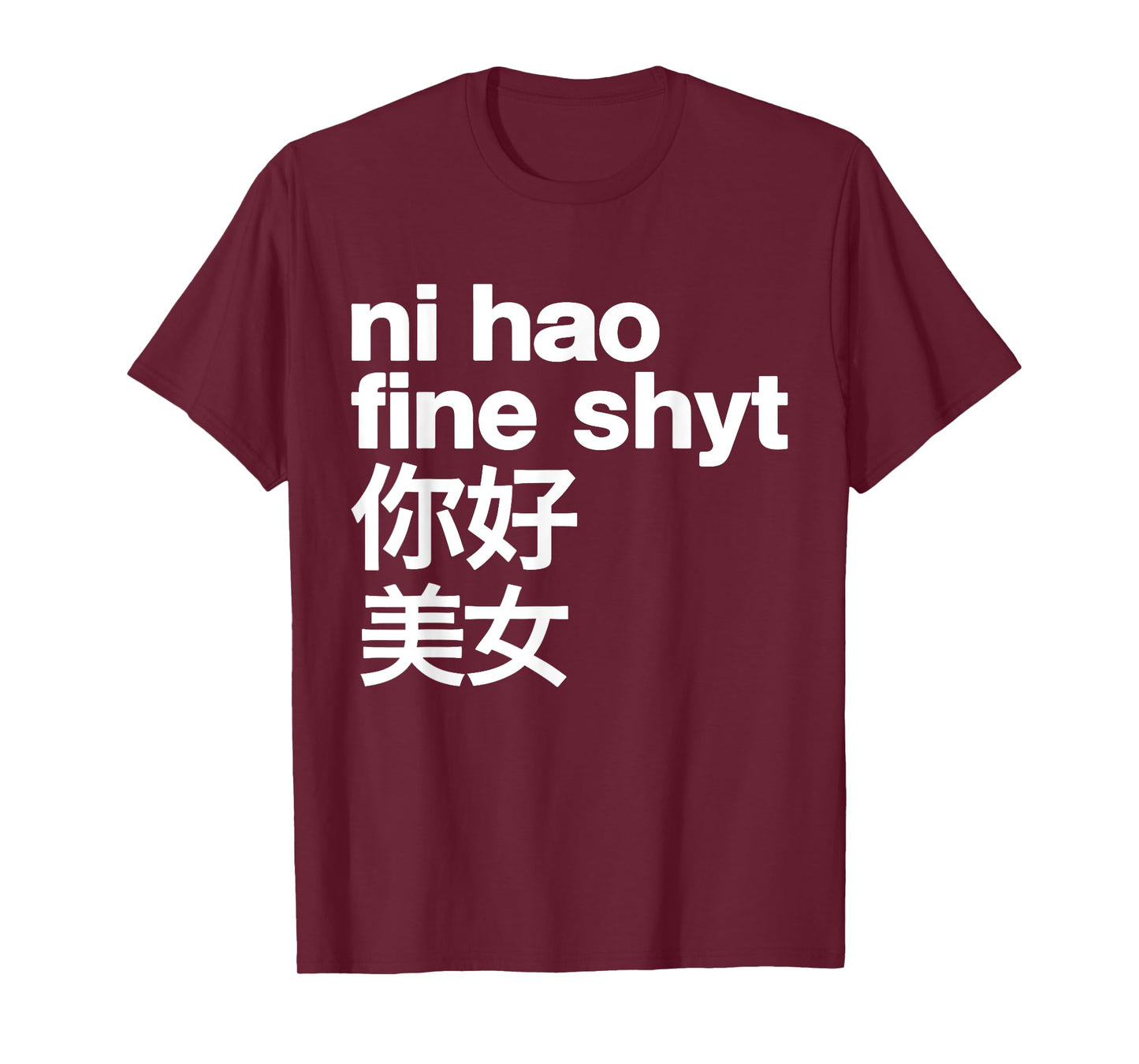 Funny Ni Hao Fine Shyt T-Shirt