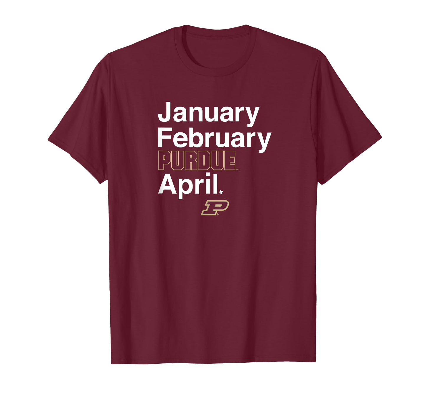 Purdue Basketball: January February Purdue April T-Shirt