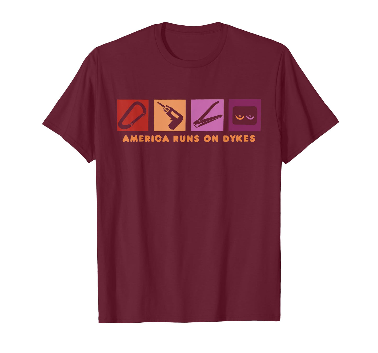 America Runs On Dykes Design T-Shirt