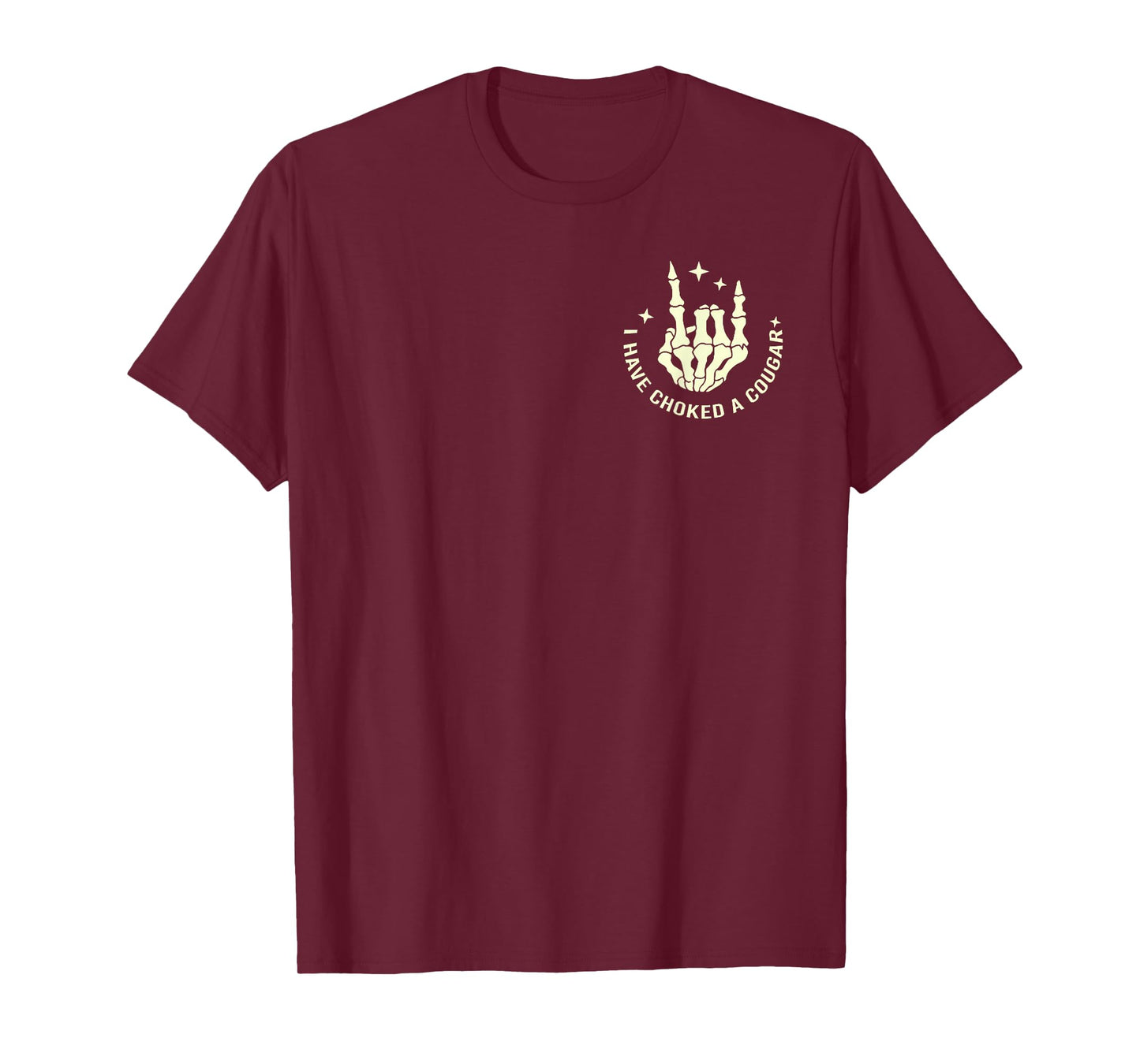 Never Killed A Mountain Lion But I've Choked Cougar T-Shirt