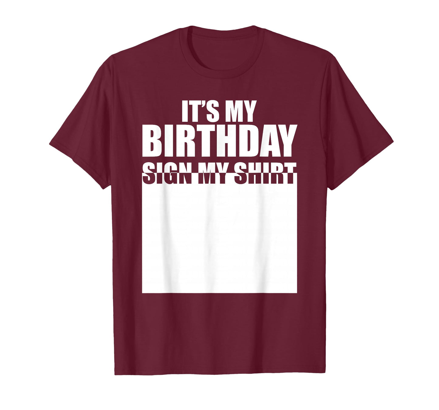 It's My Birthday Sign My Shirt Birthday Autograph T-Shirt