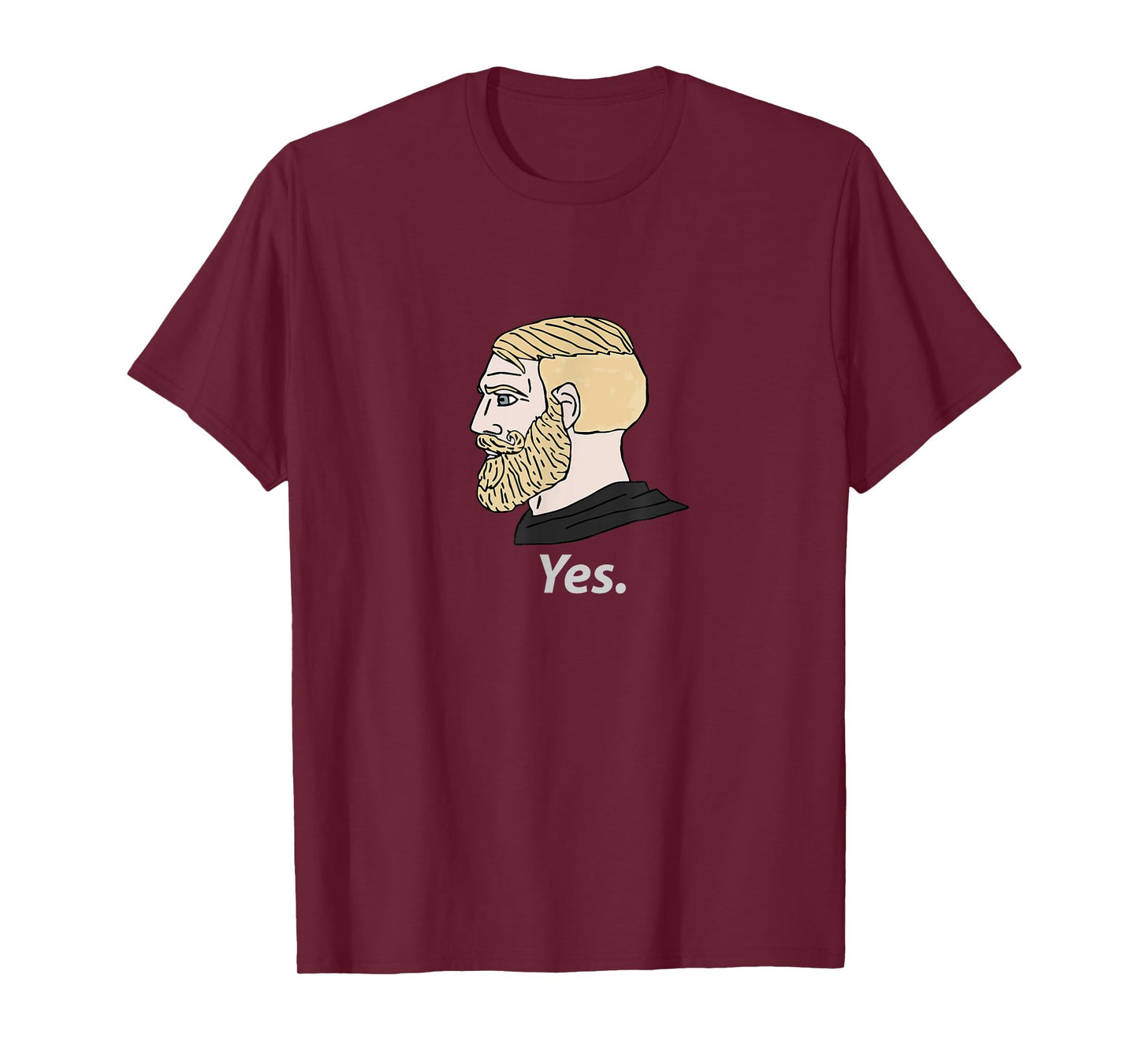 Chad Yes Meme Internet Funny Nordic Alpha King Masculine T-Shirt