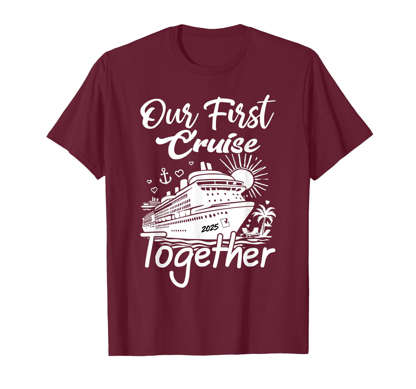our first cruise 2025 together Husband Wife Cruising Couples T-Shirt