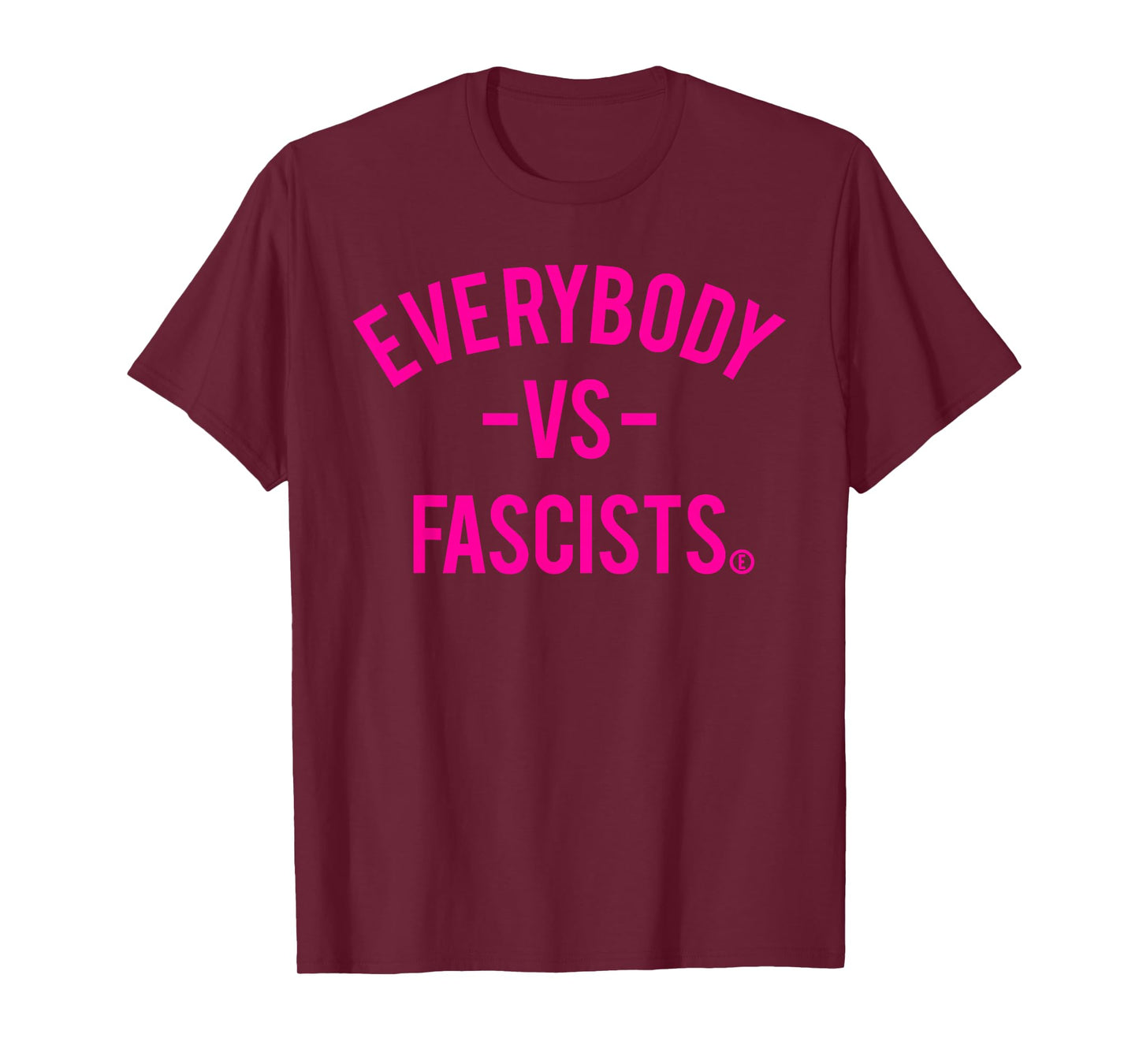 Everybody -vs- Fascist (Circled E for Equality) T-Shirt