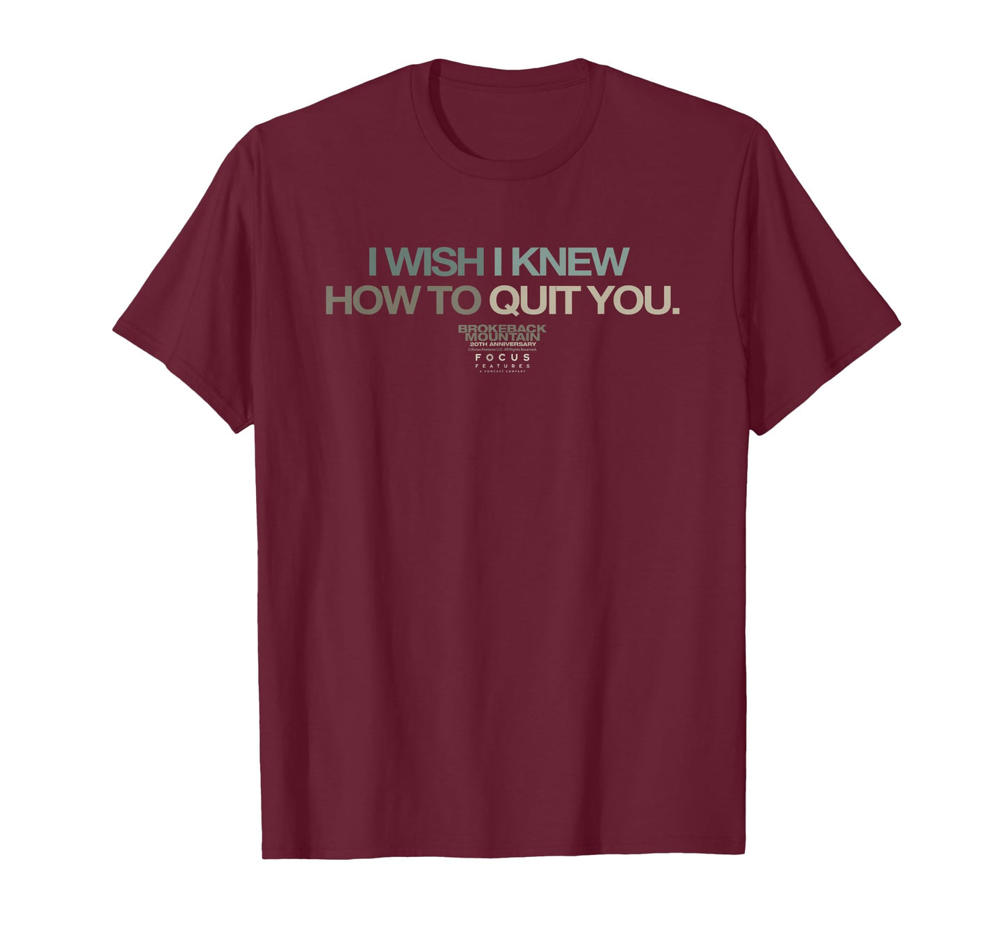 Brokeback Mountain I Wish I Knew How to Quit You T-Shirt
