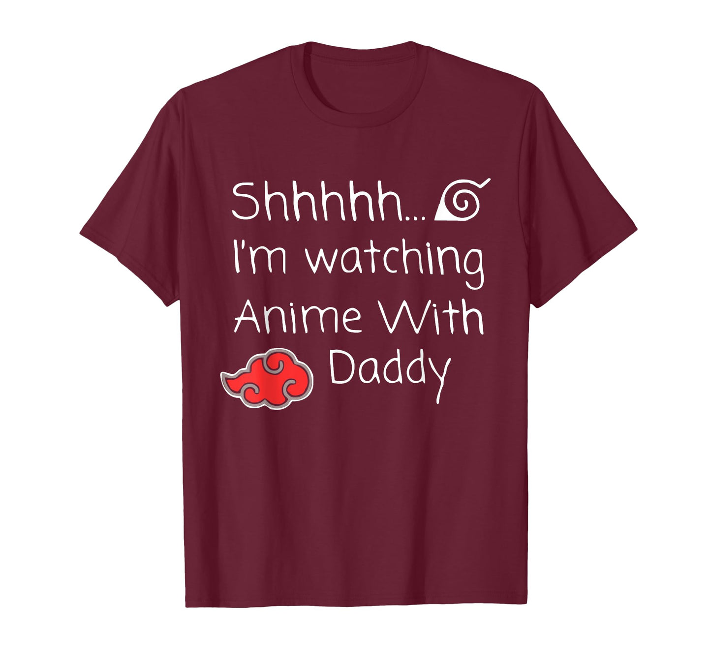 Shh I’m Watching Anime With Daddy Quote T-Shirt