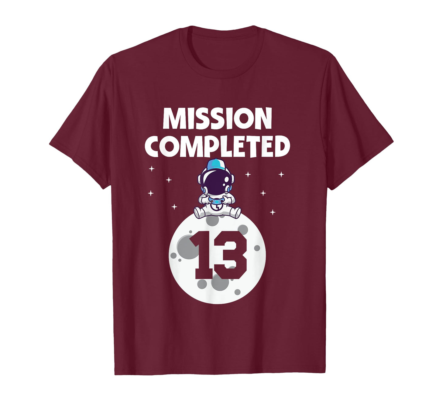 Mission Completed 13th Birthday 13 Year Old Funny Astronaut T-Shirt