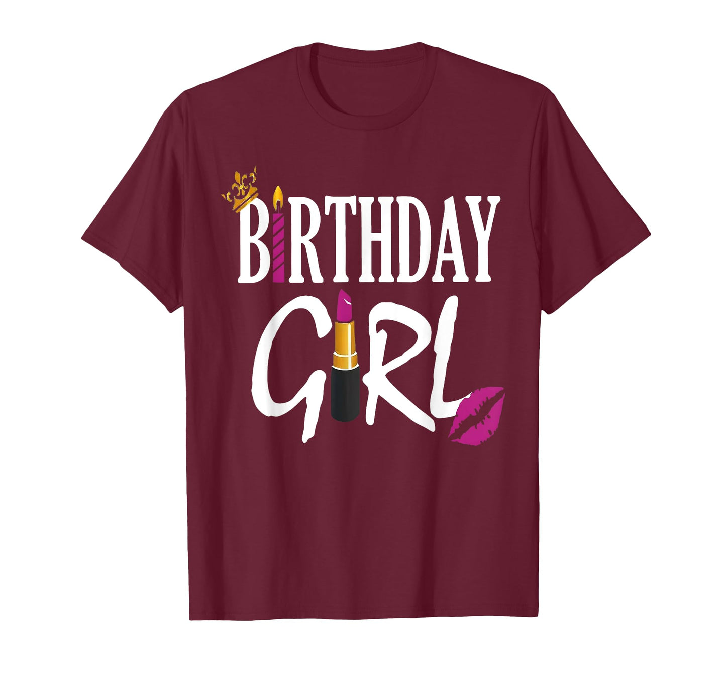 Happy Birthday Girl Lipstick Cute My Day Women Bday Girl T-Shirt