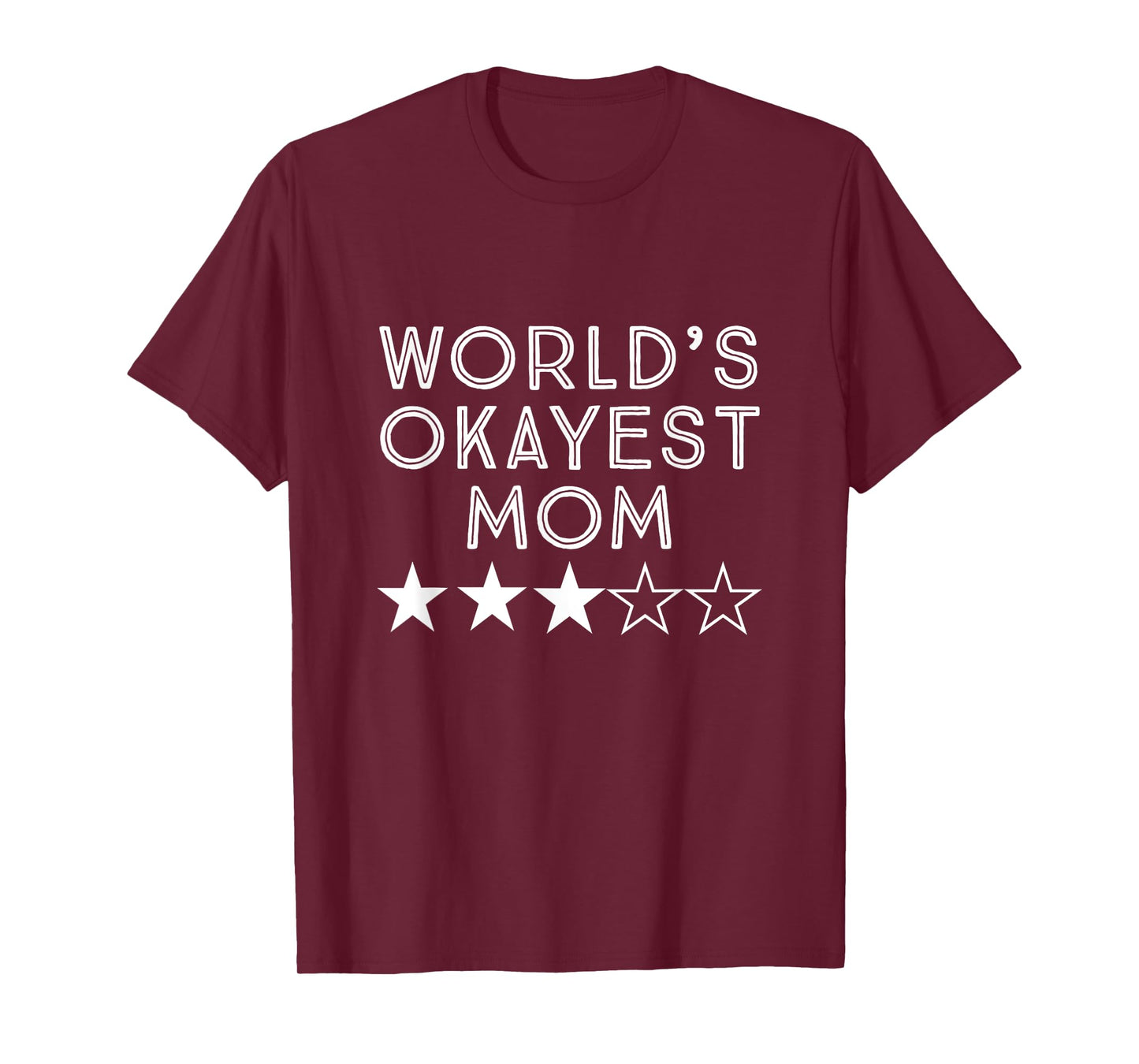World's Okayest Mom Mothers Day Three Star T-Shirt Gift T-Shirt