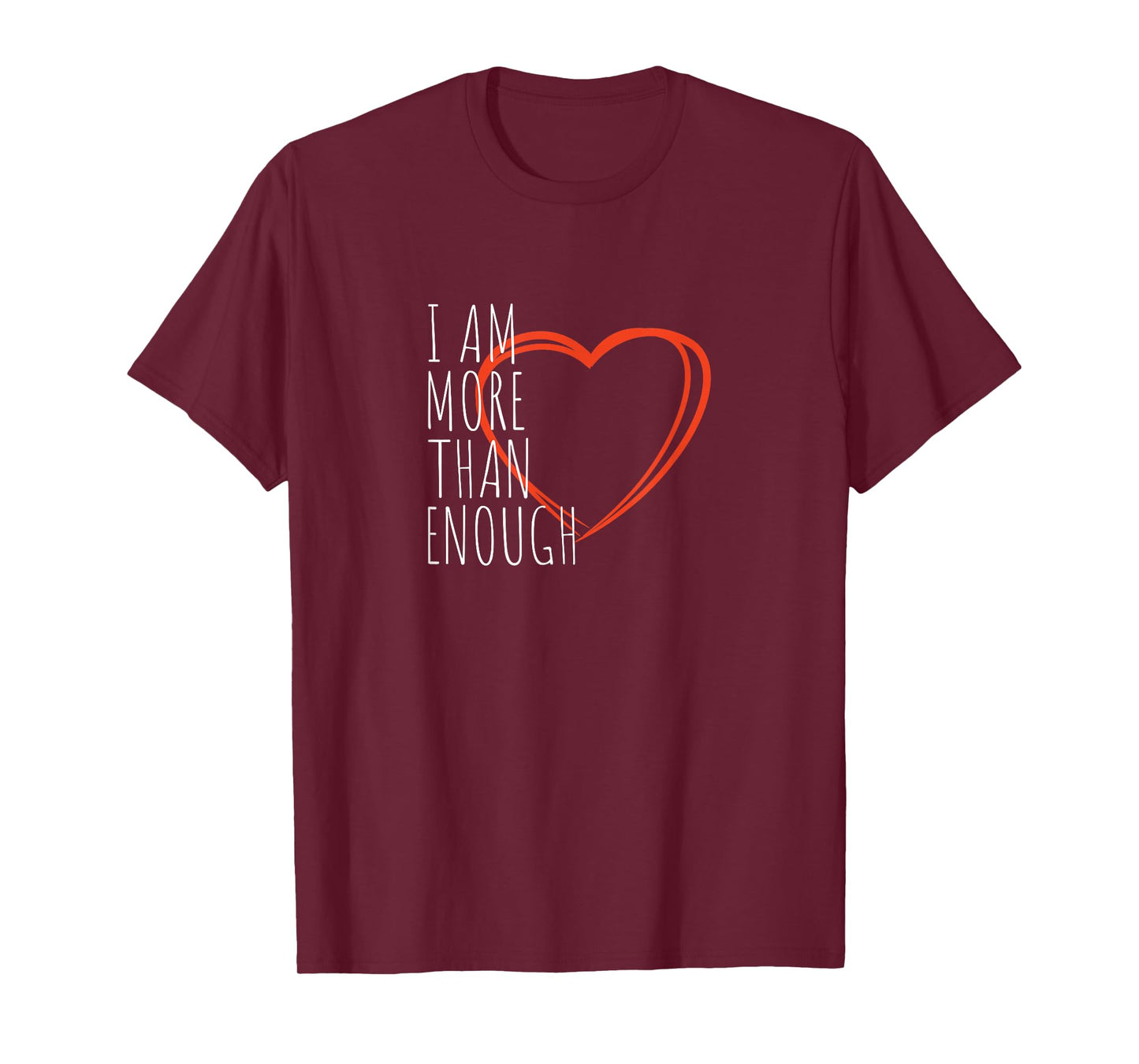 I Am More Than Enough Quotes You Are Enough Gifts T-Shirt
