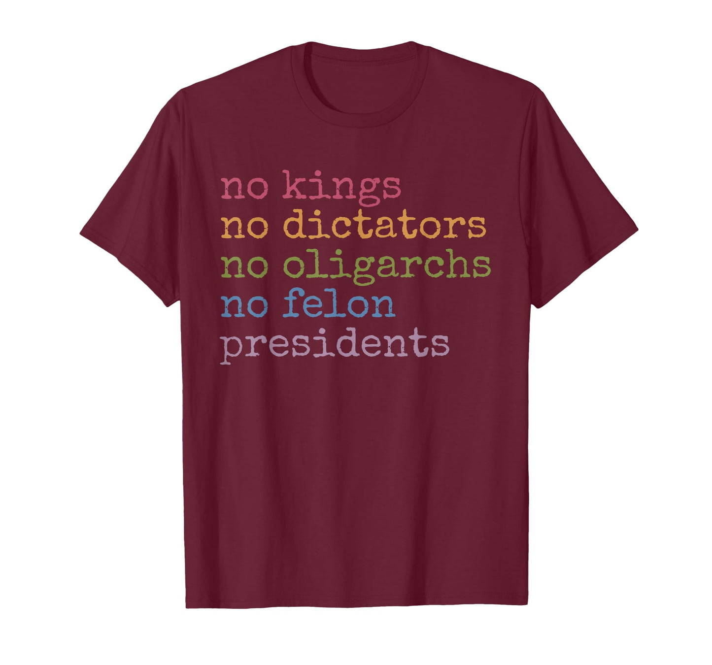 Retro No Kings No Dictators No Oligarchs No Felon Presidents T-Shirt