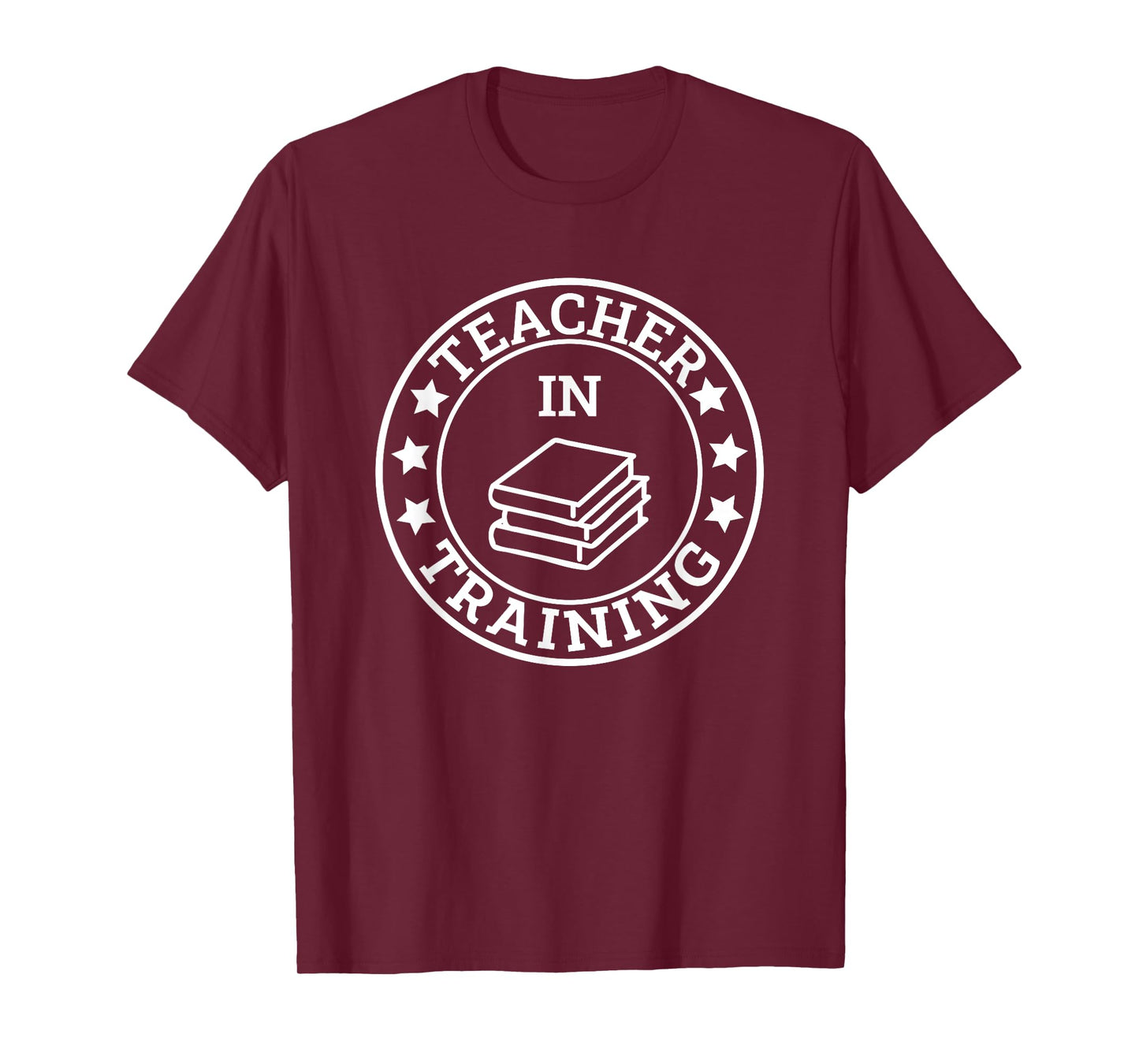 Teacher In Training, Career, Education, Life Quotes T-Shirt