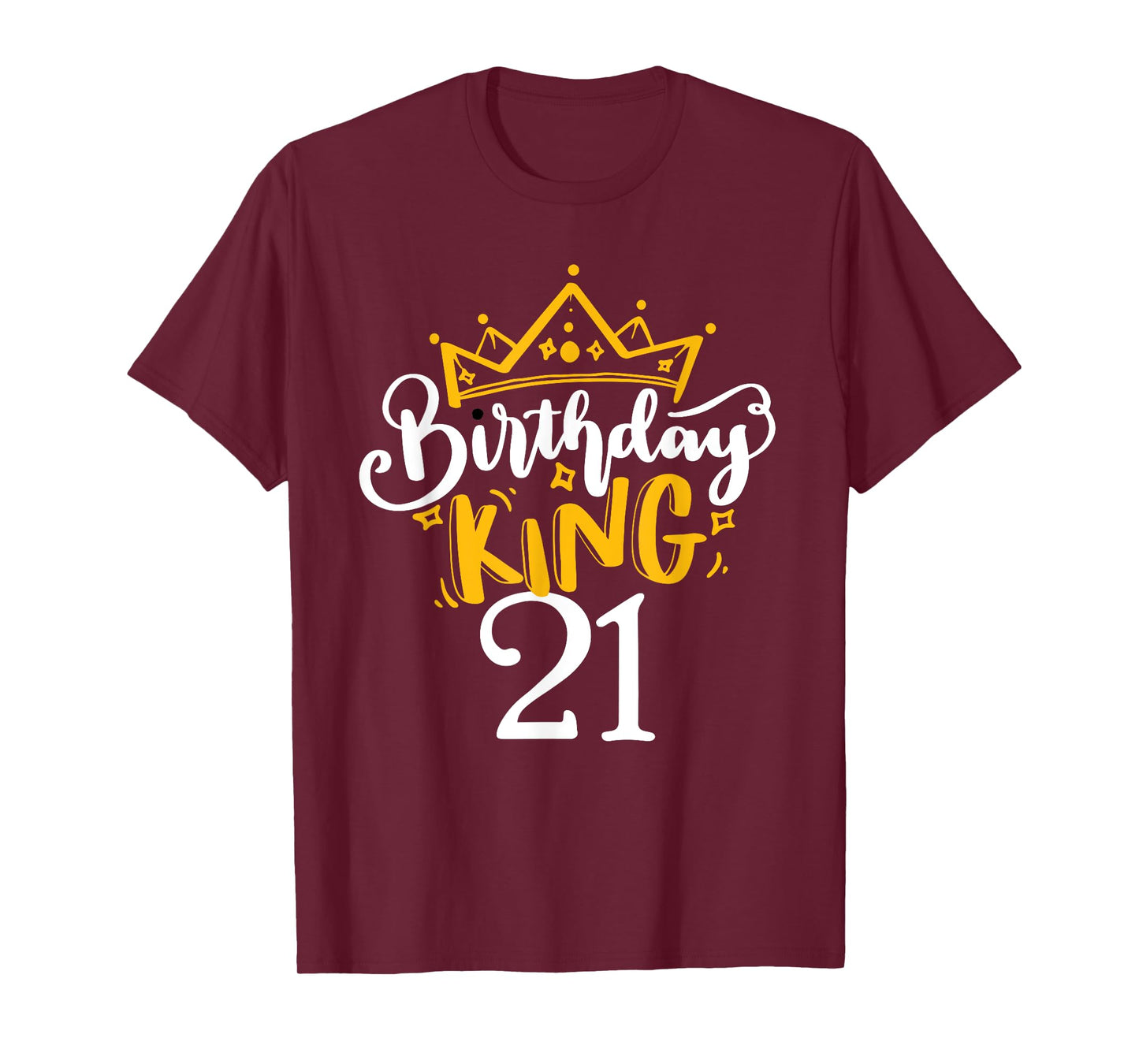 21st Birthday King 21 Years Old Party Ideas For Him T-Shirt