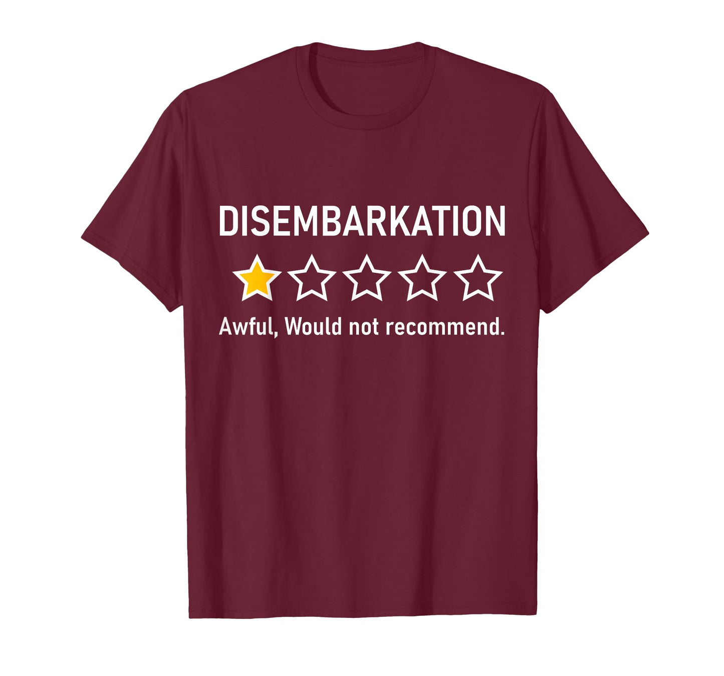 Disembarkation Awful Would Not Recommend One Star T-Shirt