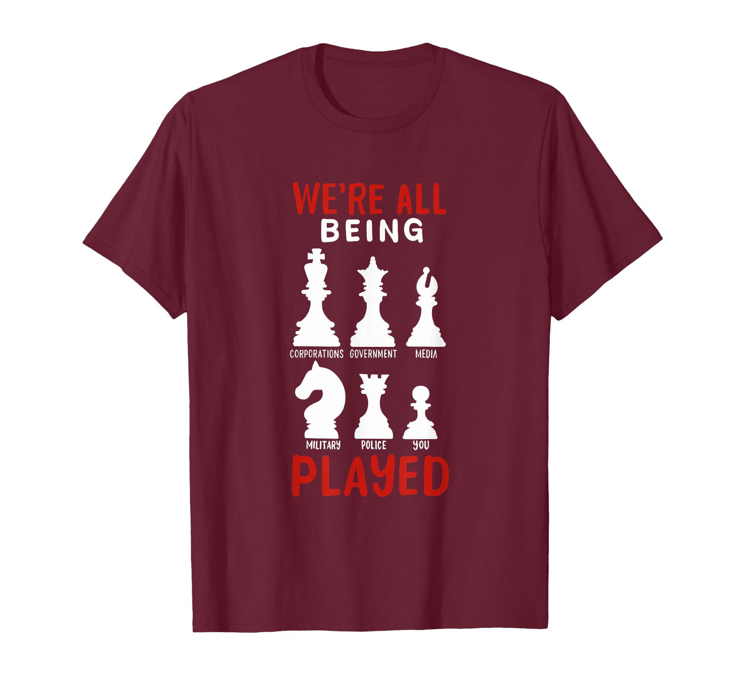 CONSPIRACY THEORY / ANTI GOVERNMENT: We're All Being Played T-Shirt