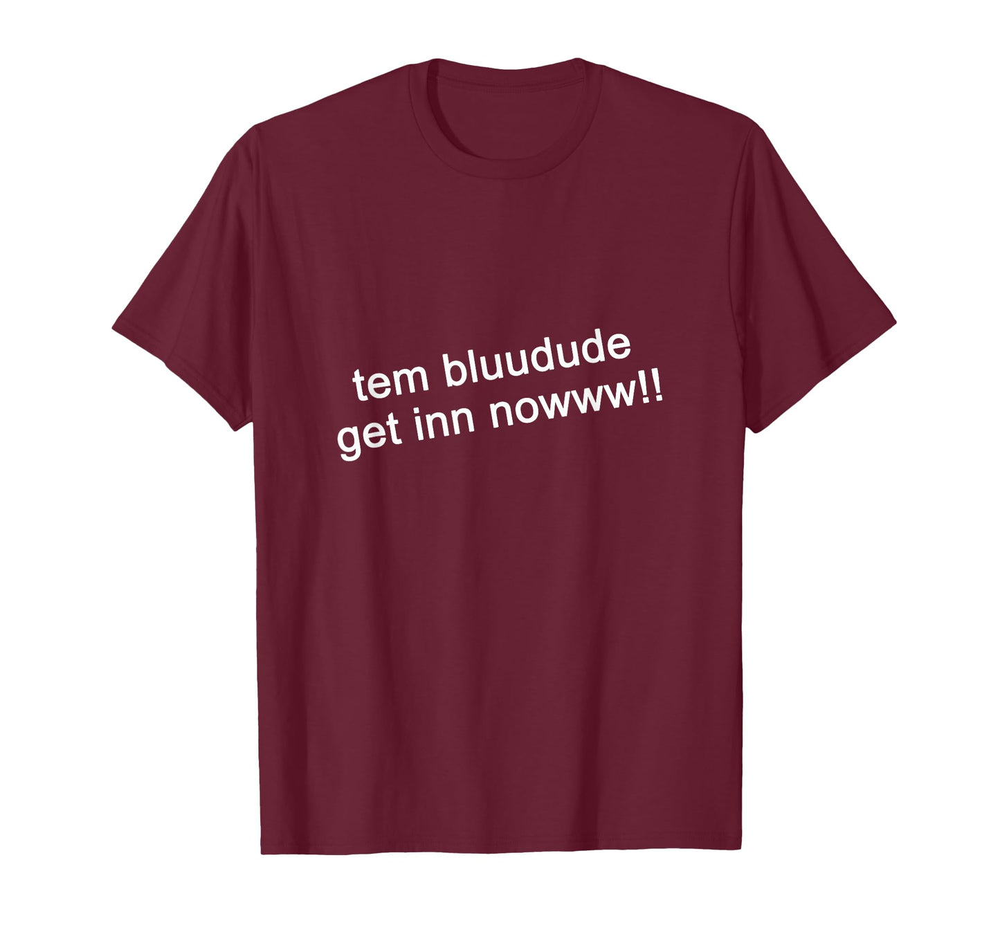 TEM Bluudud Get Inn Nowww Now Blue Dude Bluudude Team Game T-Shirt