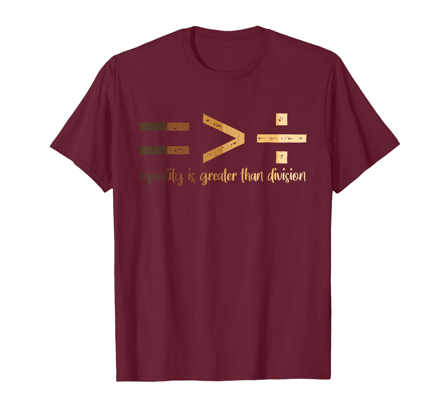 Equality Is Greater Than Division Black History Month Math T-Shirt