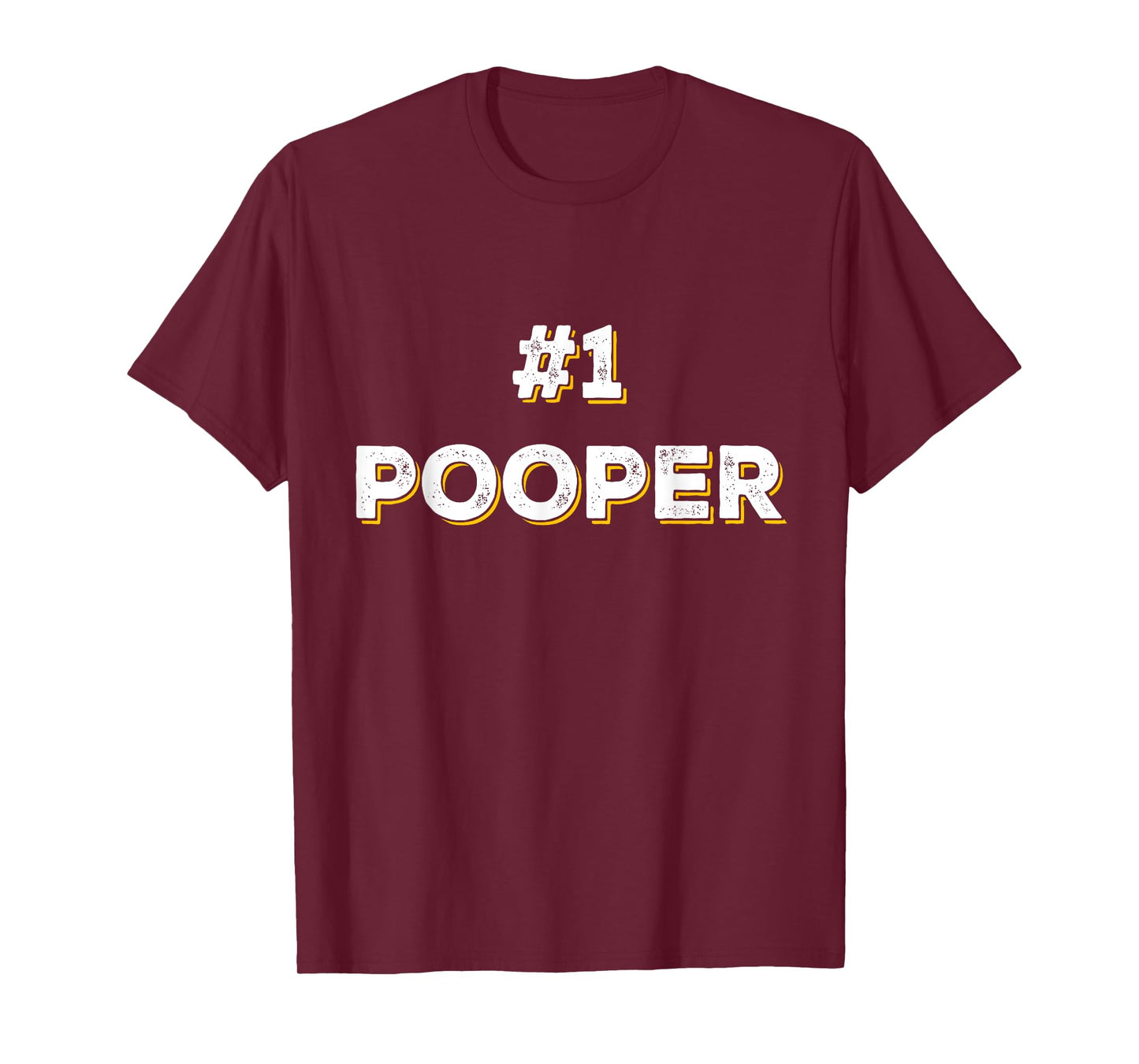 Funny #1 Pooper Number 1 Tshirt Gag Gift T-Shirt