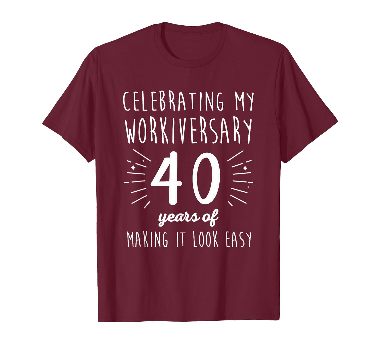 Celebrating Workiversary 40 Years Fun 40th Work Anniversary T-Shirt