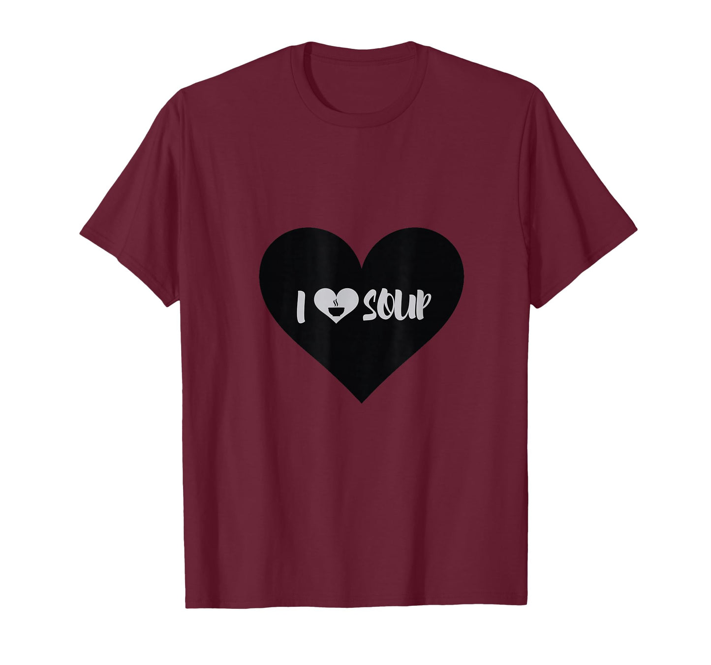 I Love Soup Gift Heart Shape Design T-Shirt